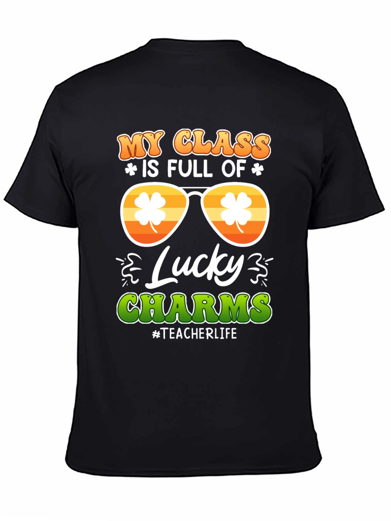 My Class Is Full Of Lucky Charms T-Shirt