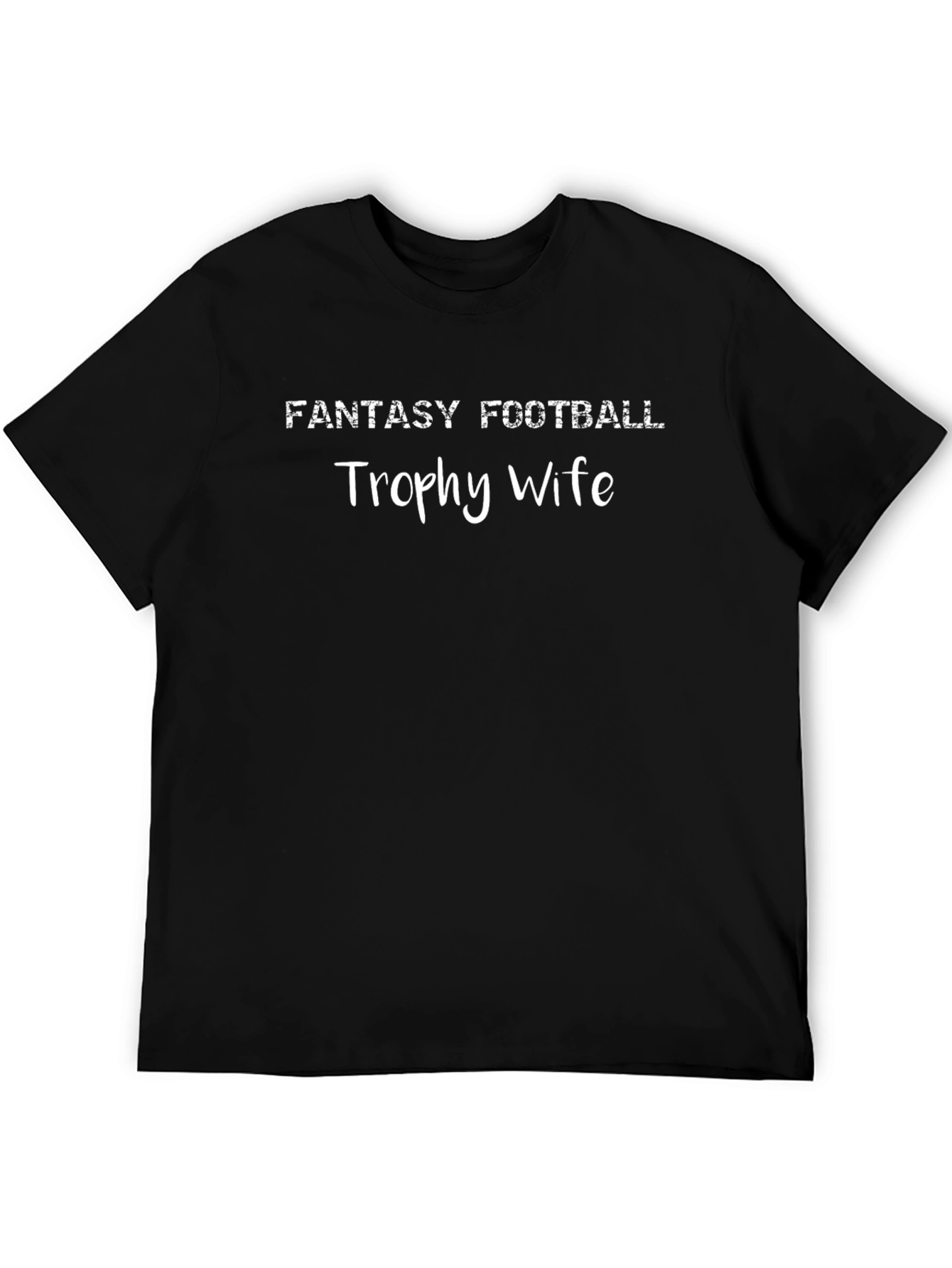Fantasy Football Trophy Wife Black T-Shirt