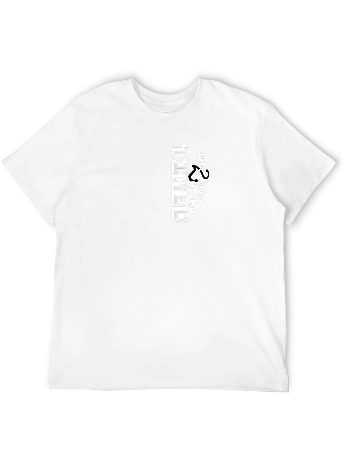 Just Tired Tee - Funny Graphic T-Shirt