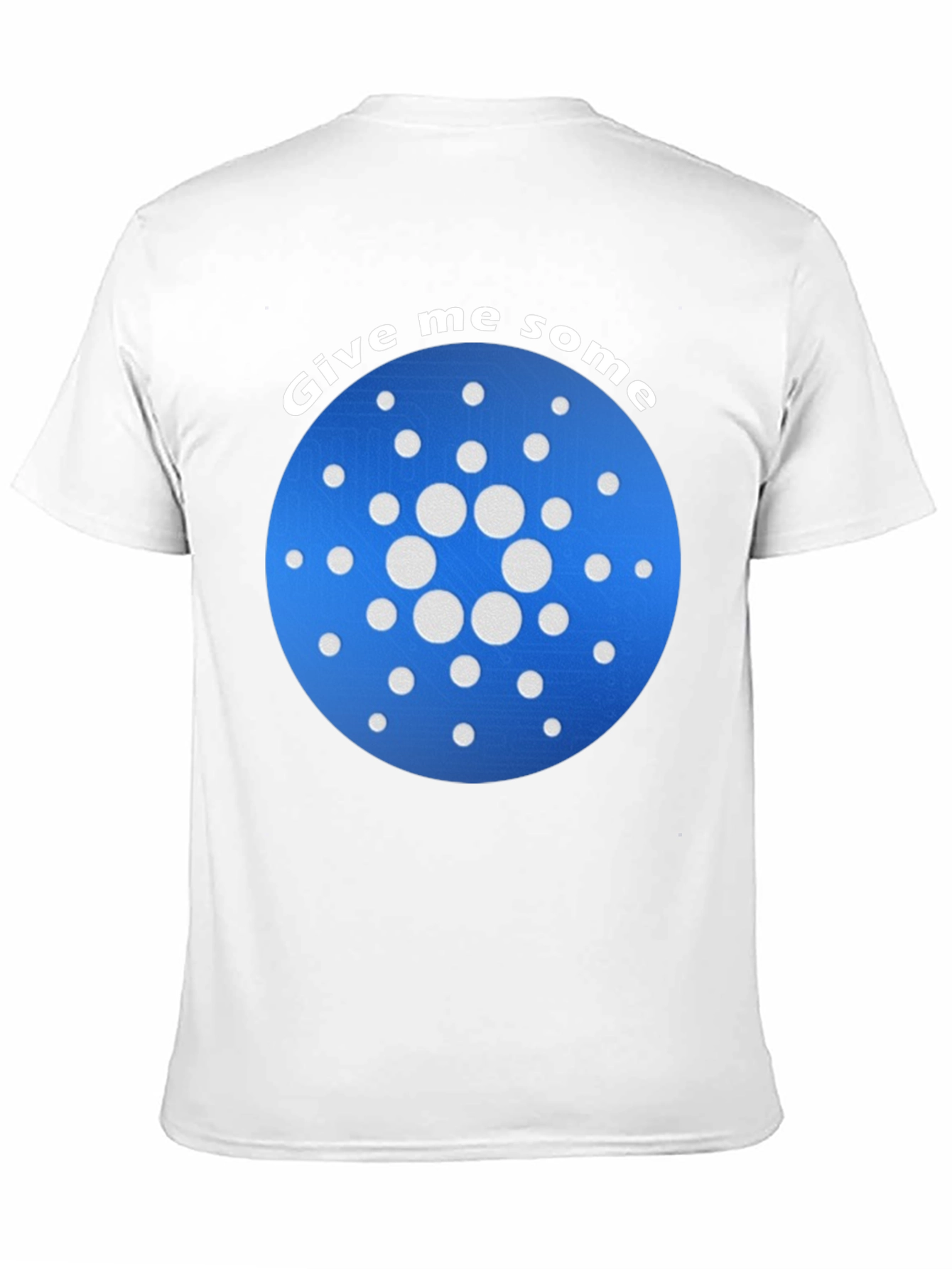 Give Me Some ADA Cardano Crypto T-Shirt