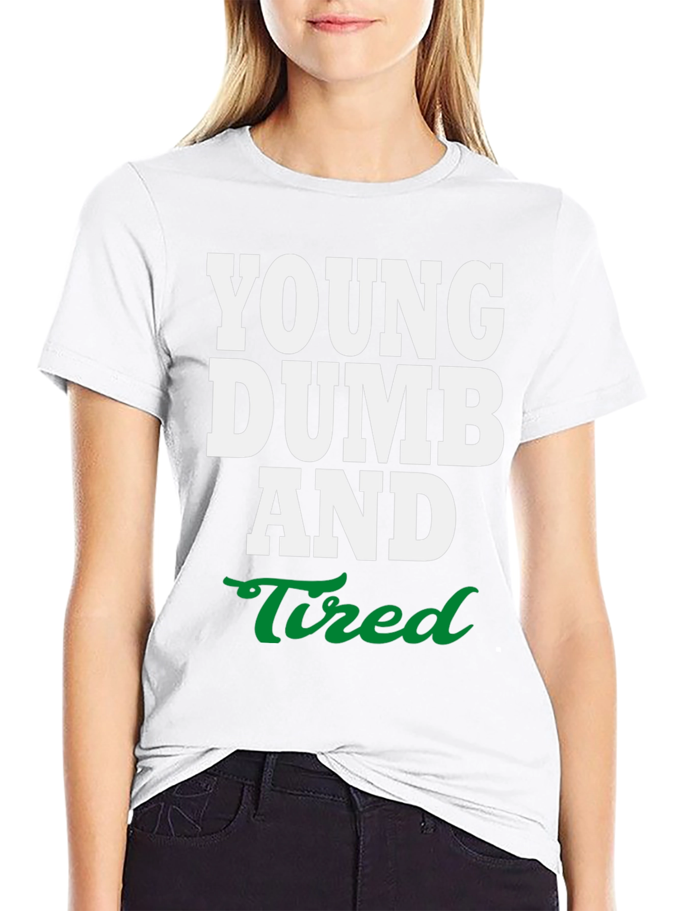 Young Dumb and Tired Graphic Tee