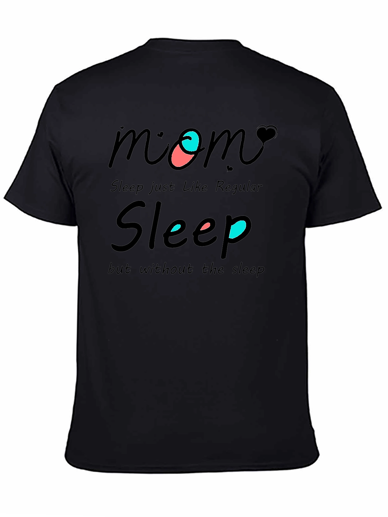 Funny Mom Sleep Graphic T-Shirt - Black