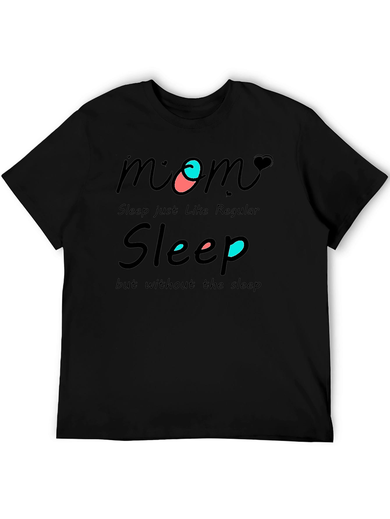 Funny Mom Sleep Graphic T-Shirt - Black