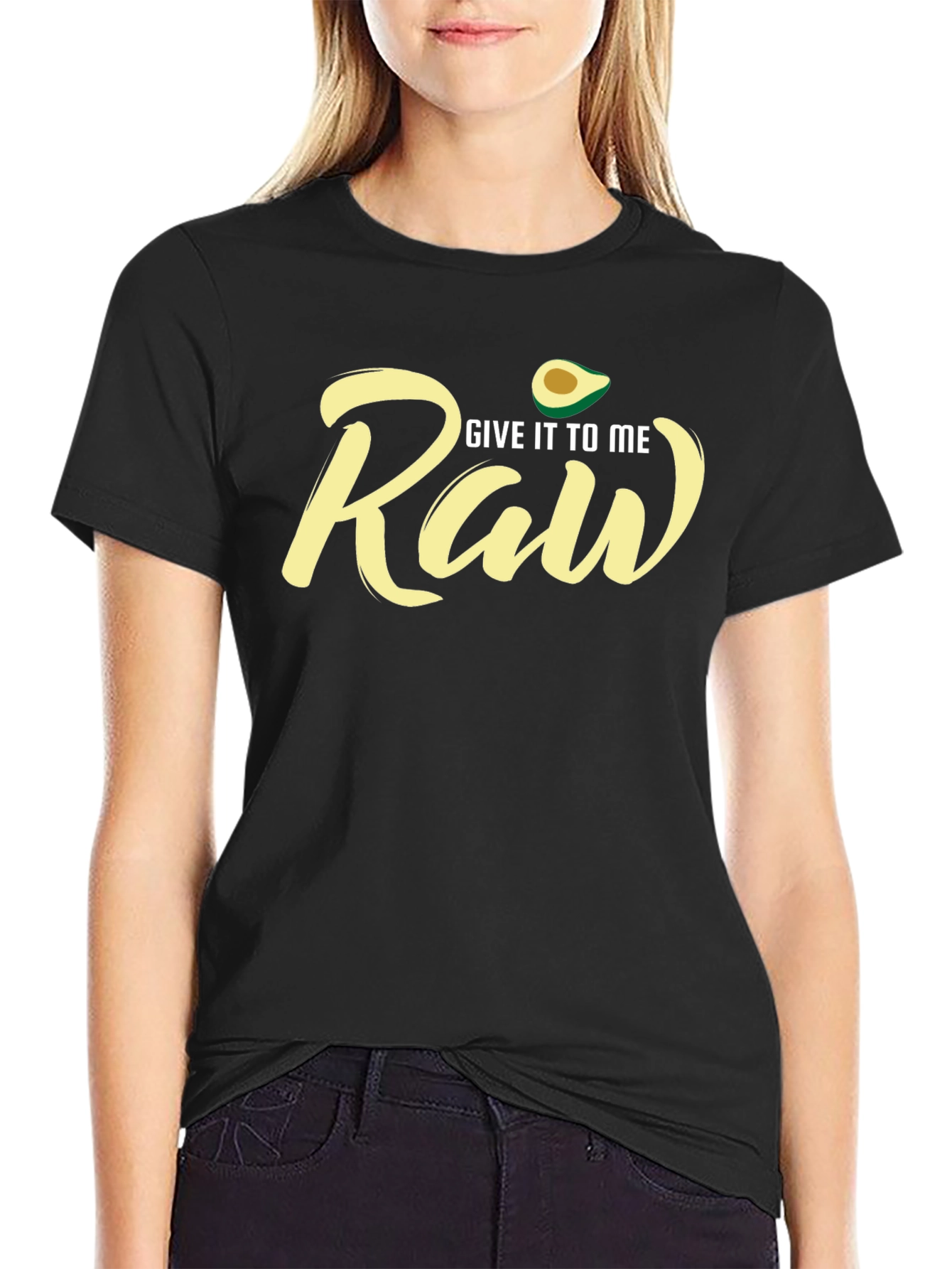 Give It To Me Raw Avocado T-Shirt