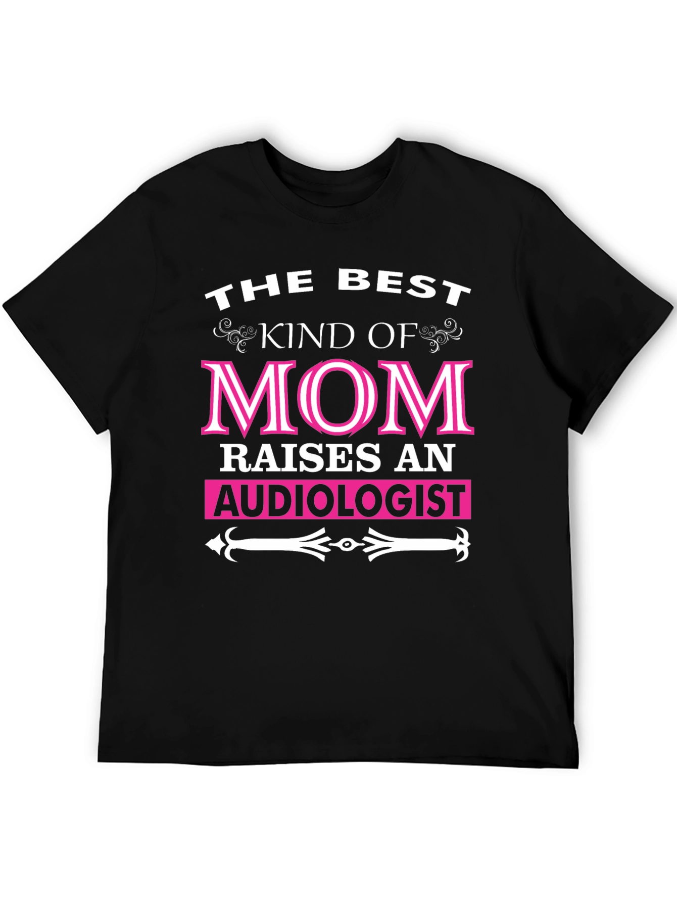 Best Kind of Mom Audiologist T-Shirt