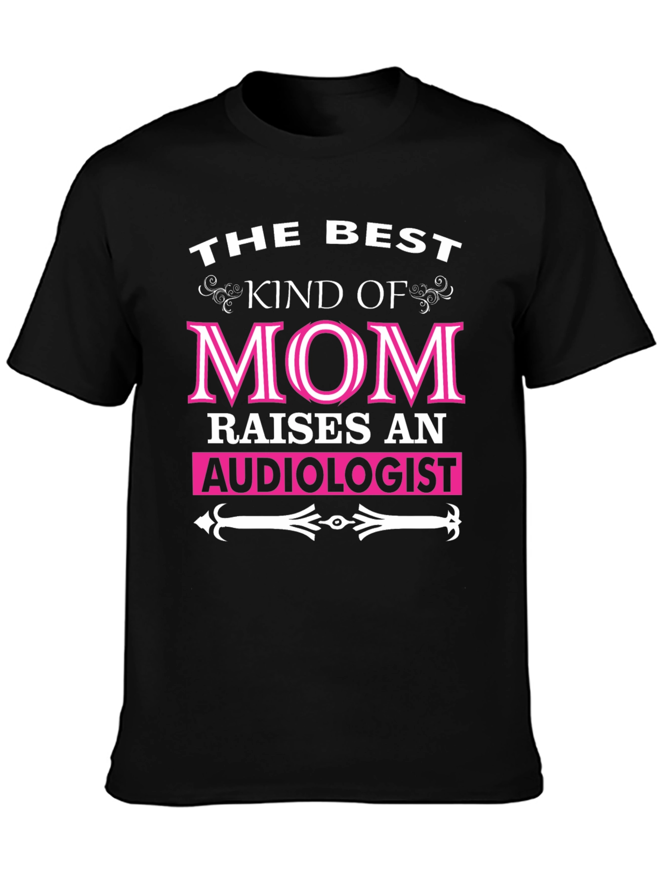 Best Kind of Mom Audiologist T-Shirt