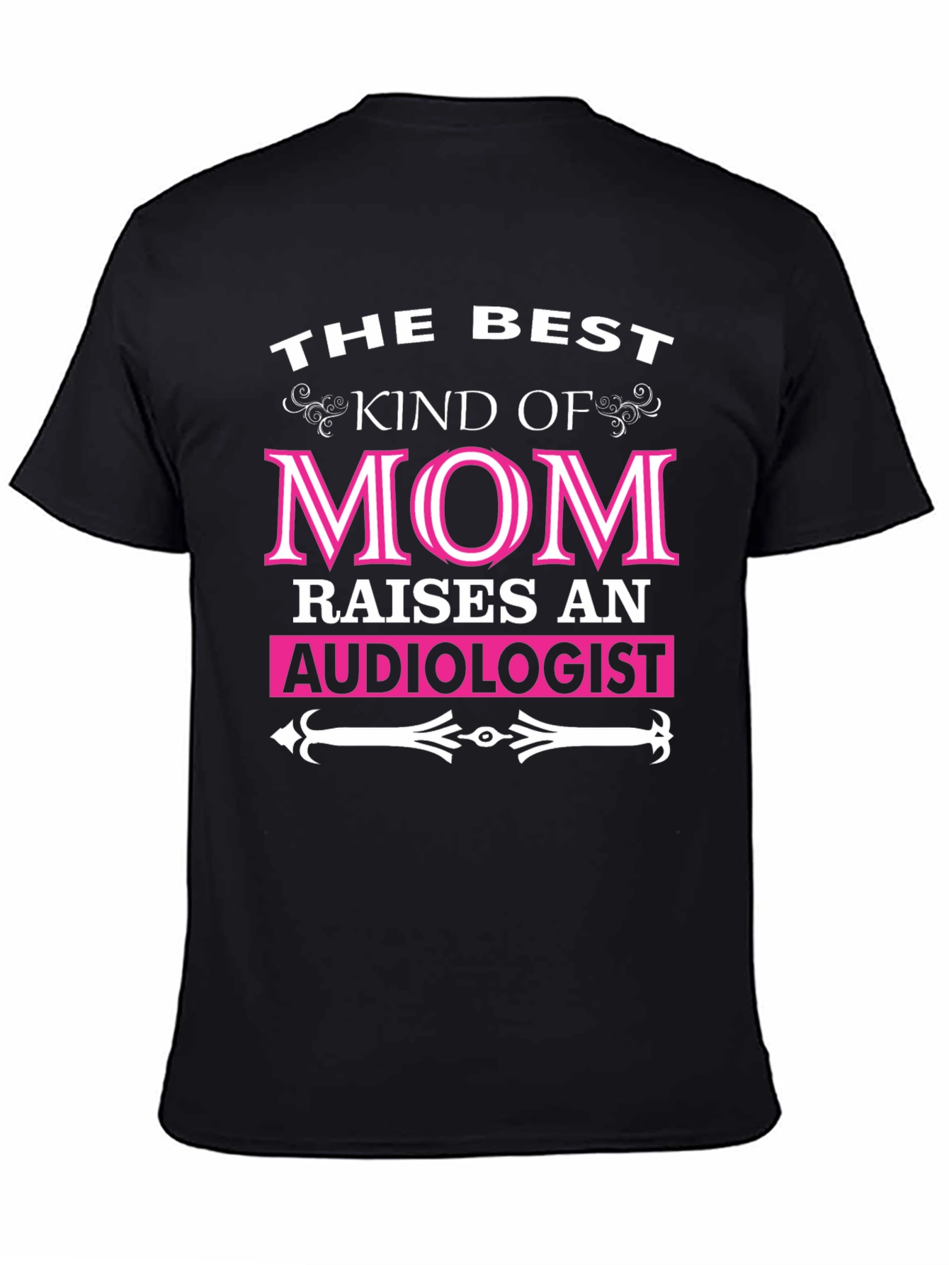 Best Kind of Mom Audiologist T-Shirt