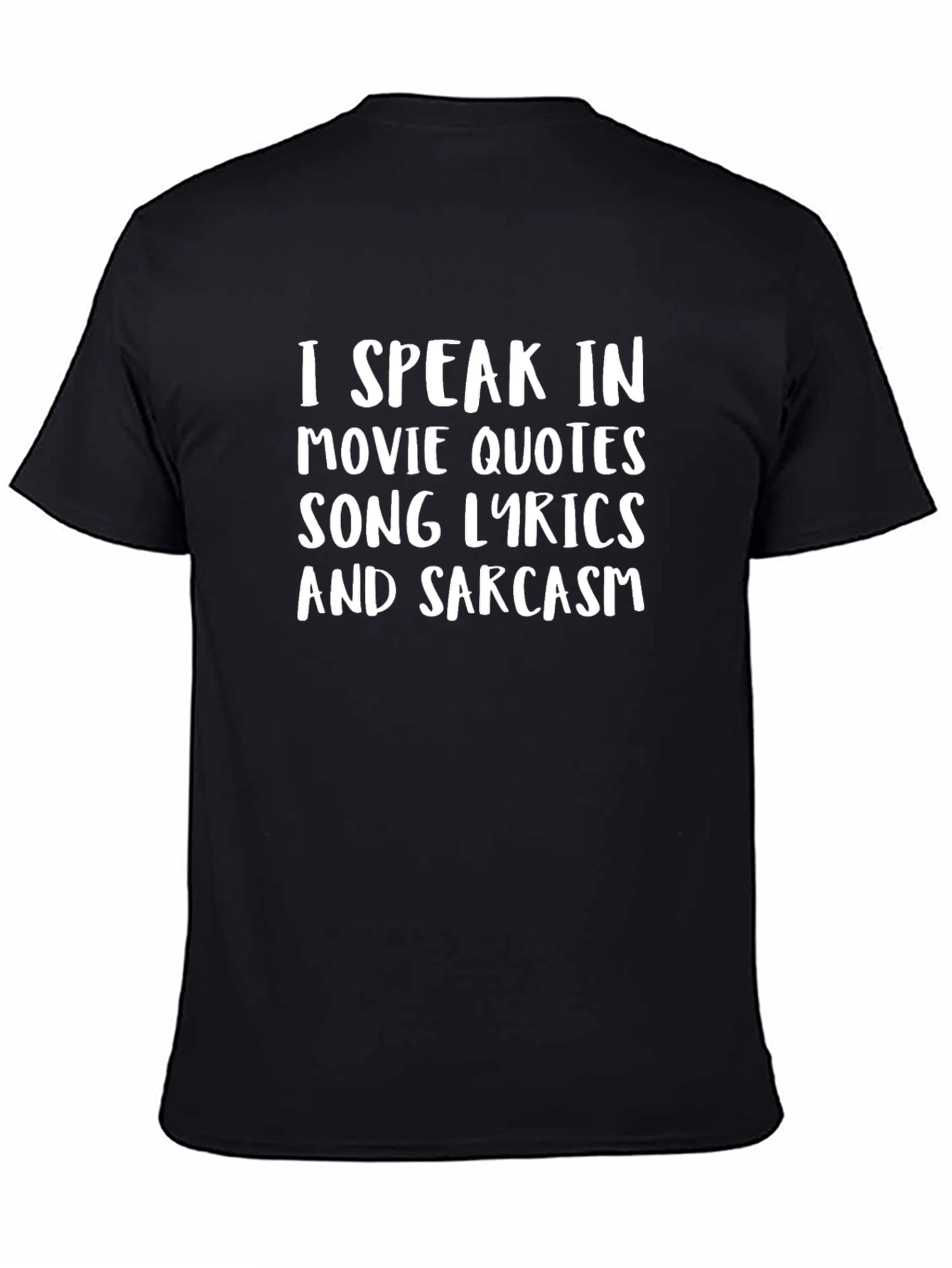 Movie Quotes Song Lyrics Sarcasm Black T-Shirt