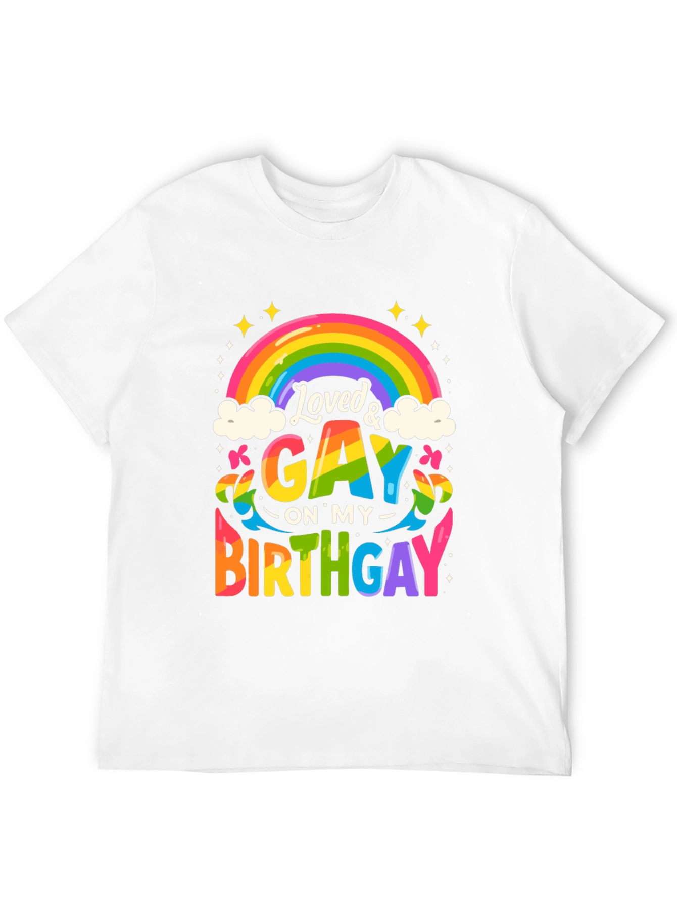 Loved & Gay Birthday T-Shirt