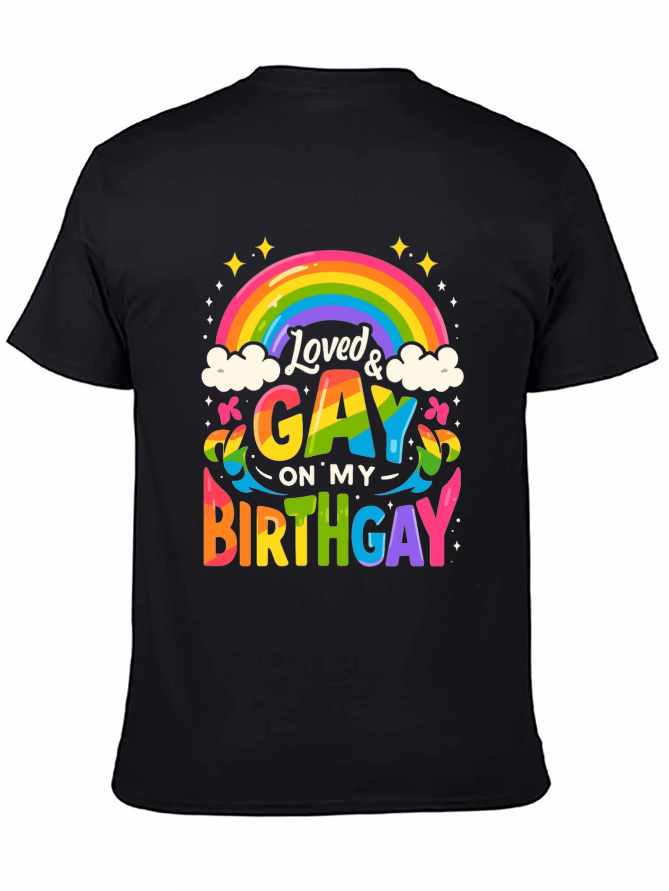 Loved & Gay Birthday T-Shirt
