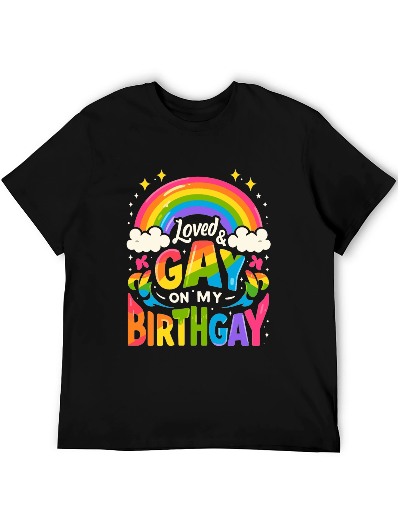 Loved & Gay Birthday T-Shirt