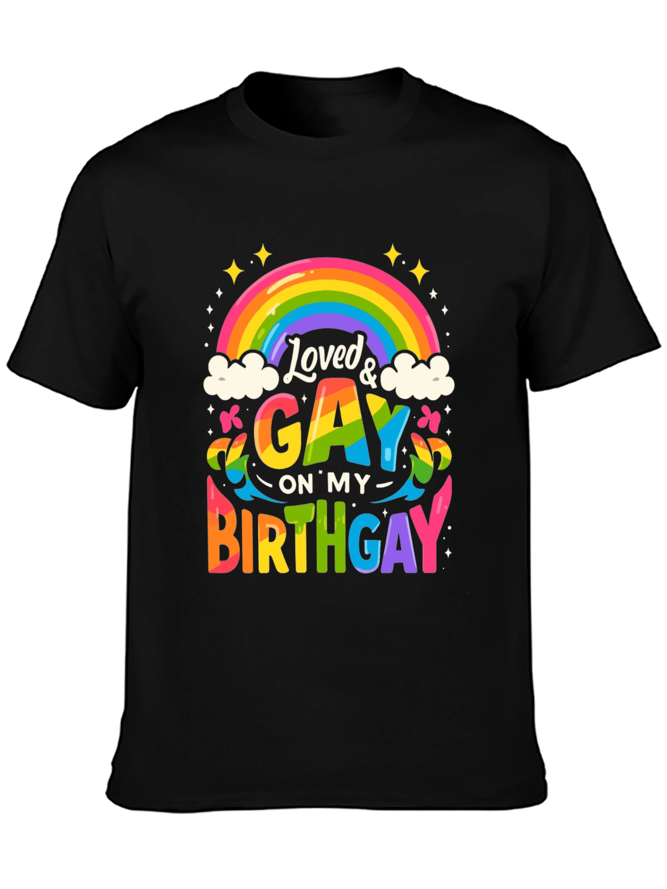 Loved & Gay Birthday T-Shirt