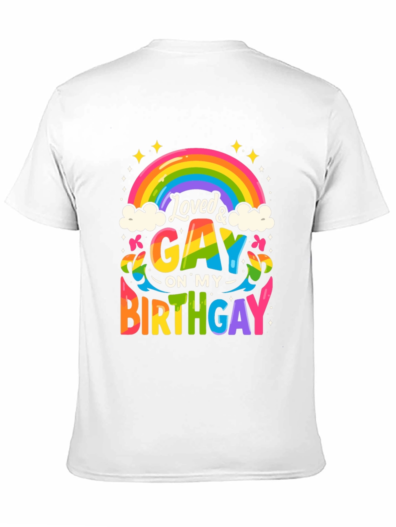 Loved & Gay Birthday T-Shirt
