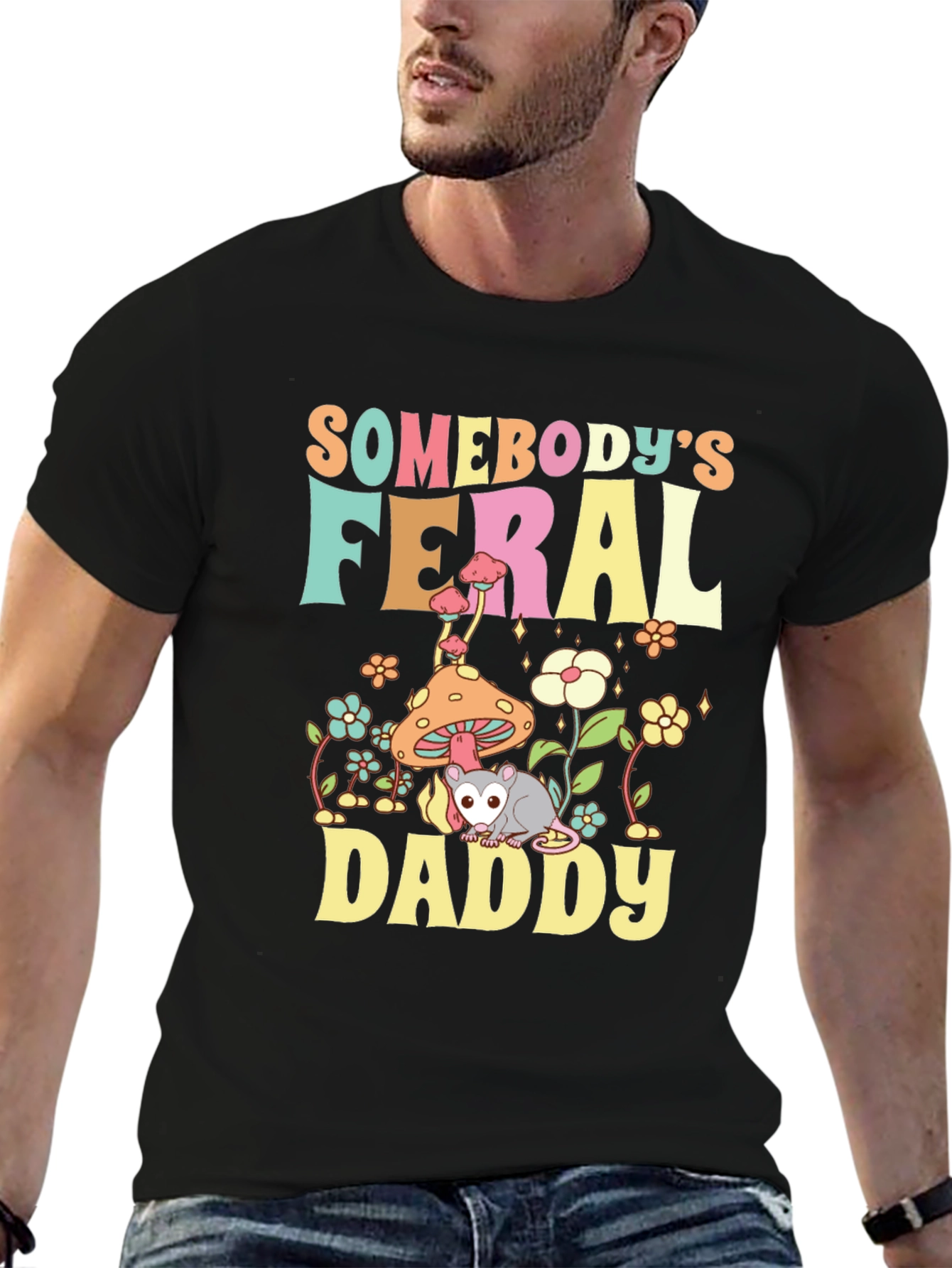 Somebodys Feral Daddy T-Shirt