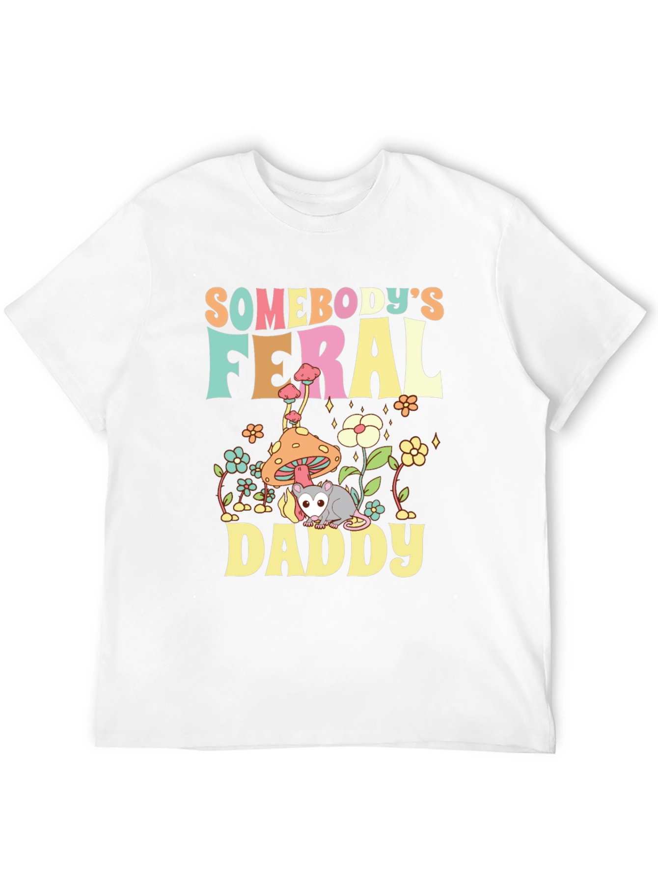 Somebodys Feral Daddy T-Shirt