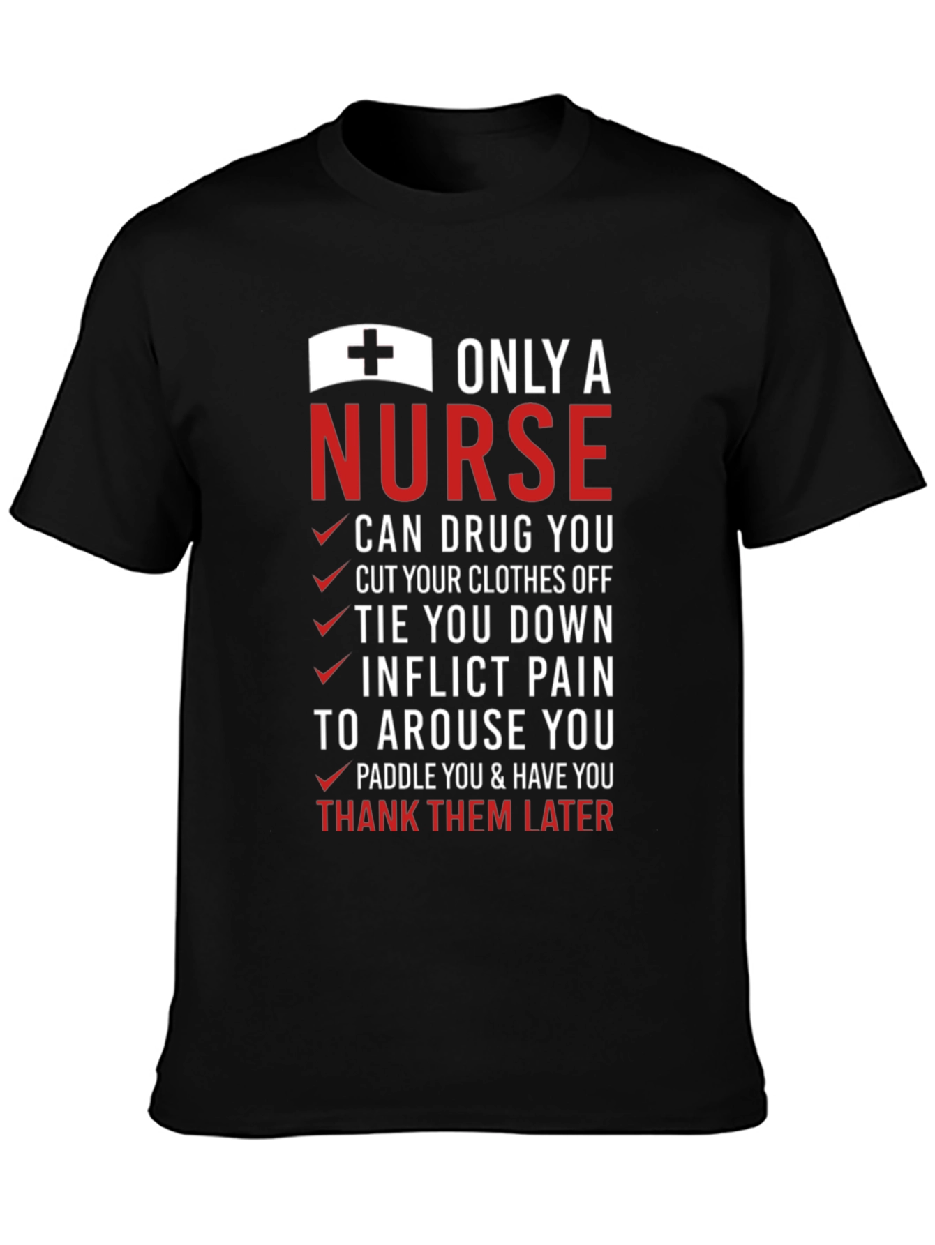 Only a Nurse T-Shirt