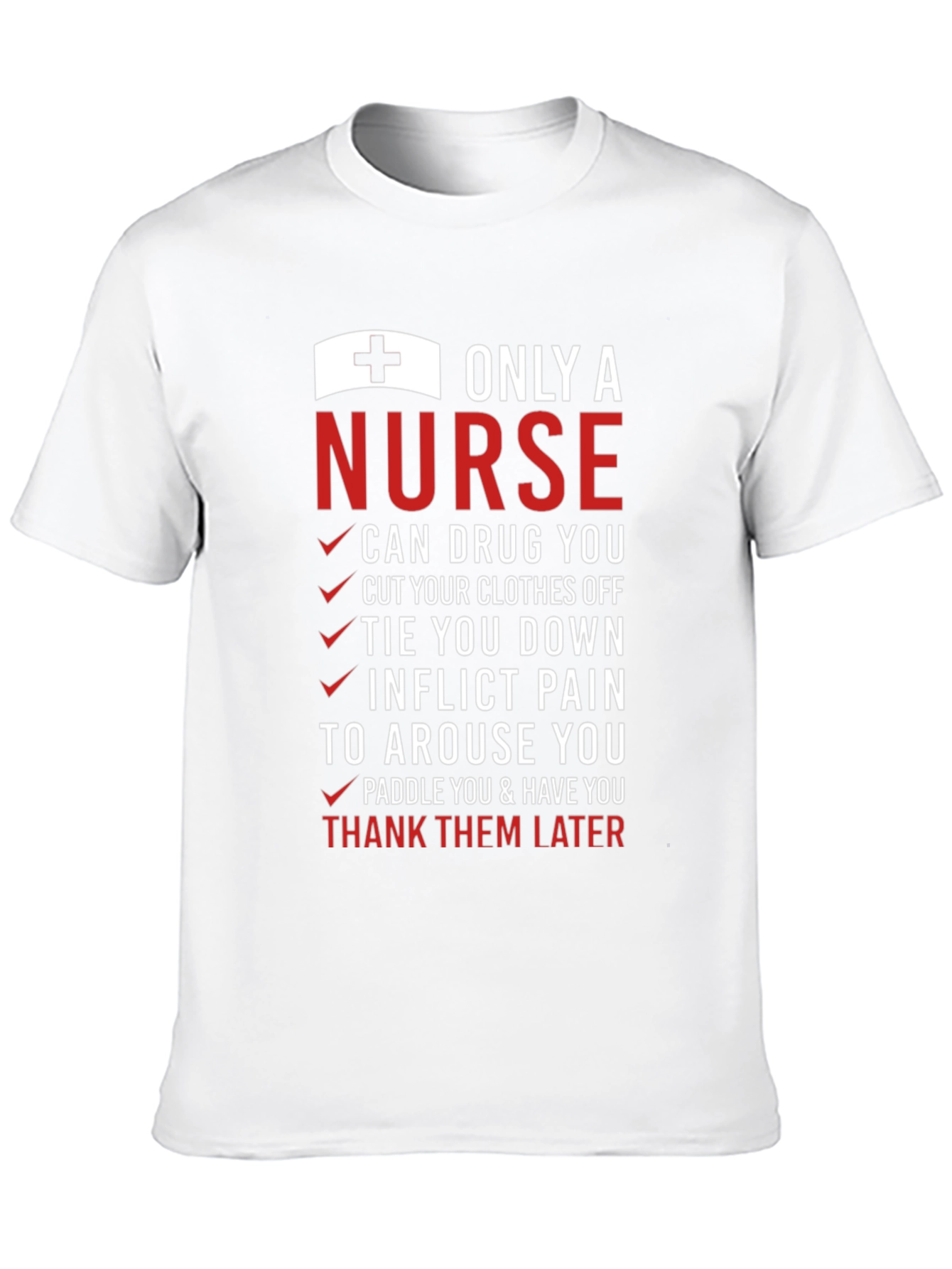 Only a Nurse T-Shirt