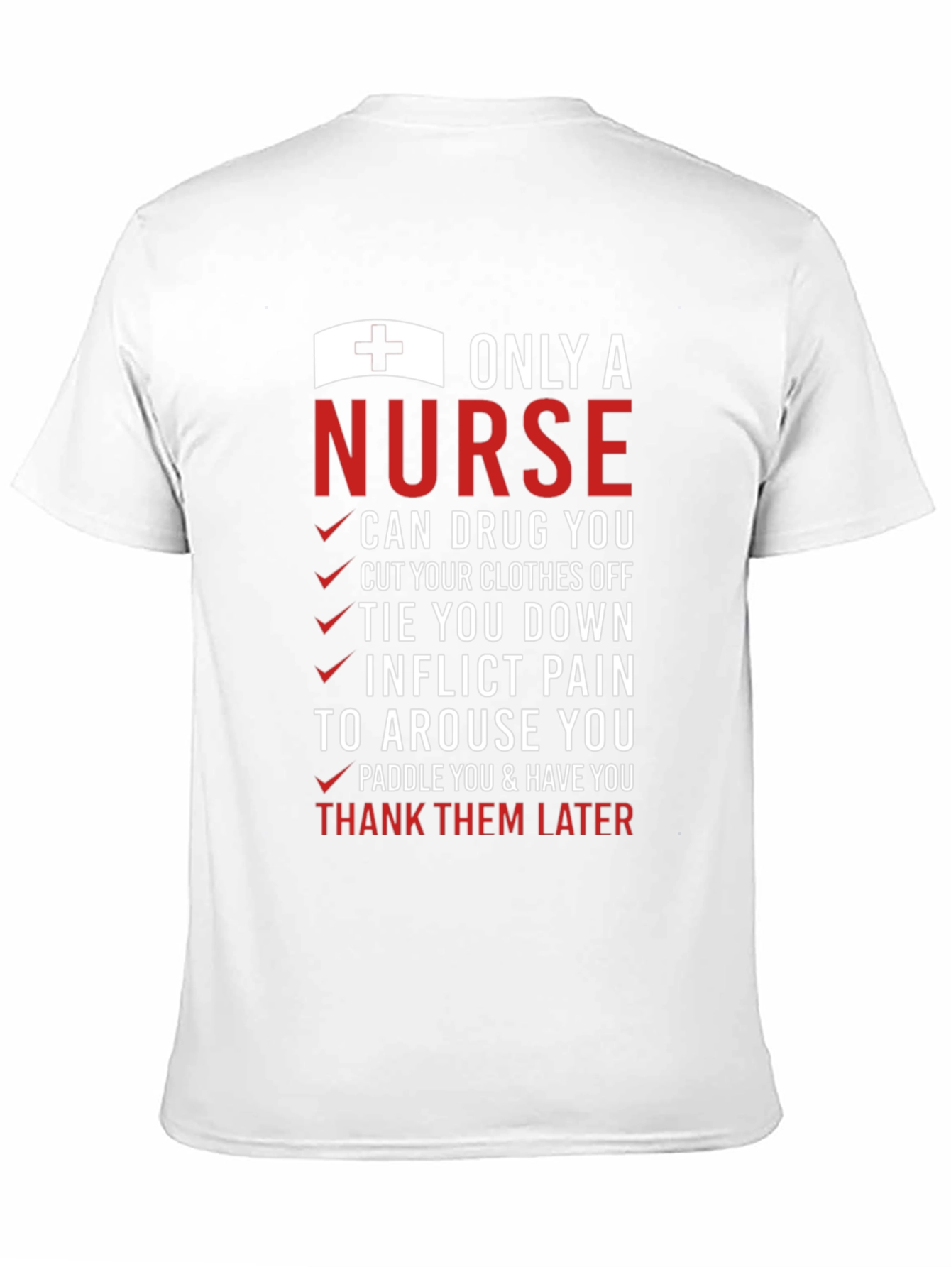 Only a Nurse T-Shirt