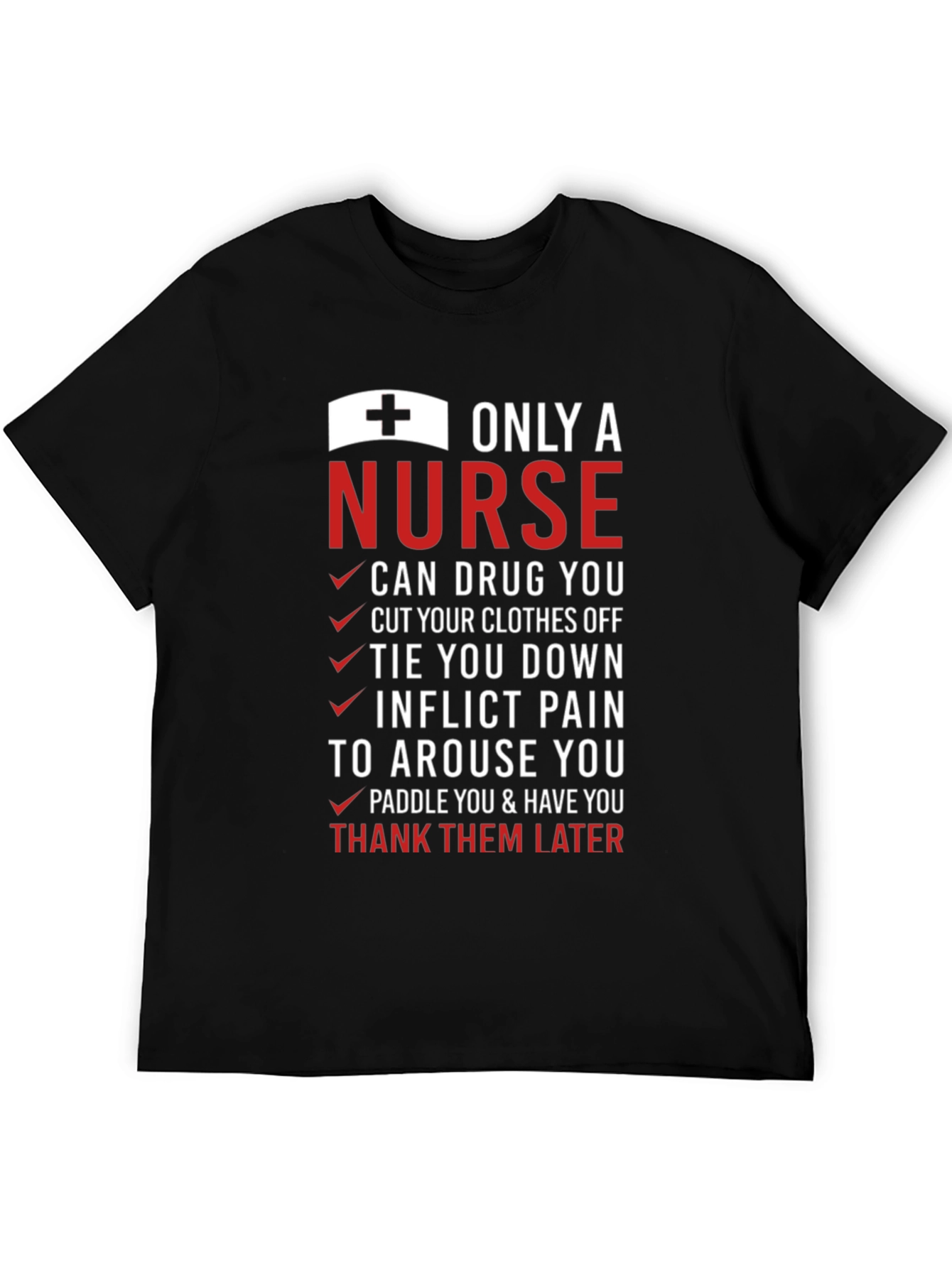 Only a Nurse T-Shirt