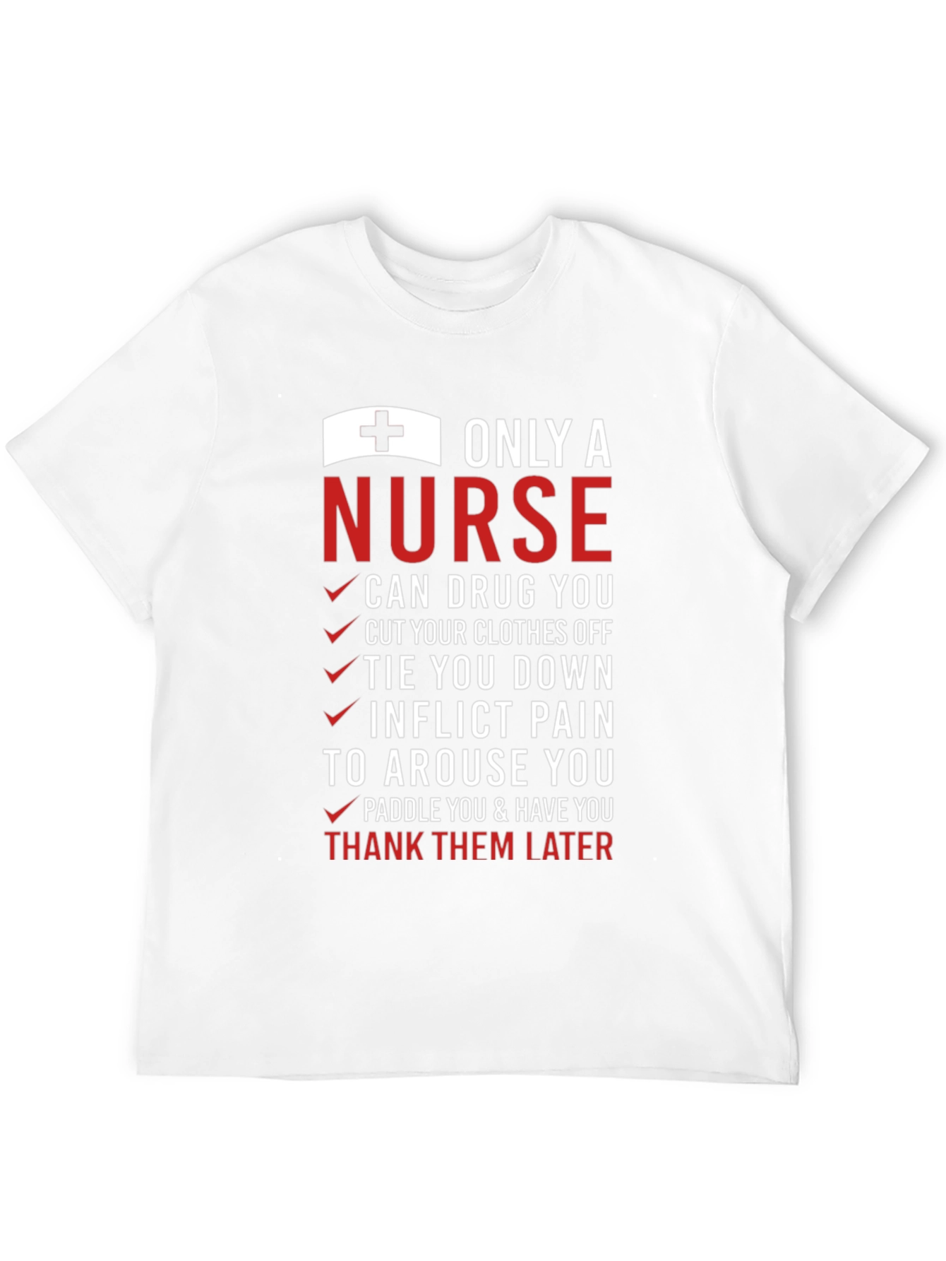 Only a Nurse T-Shirt