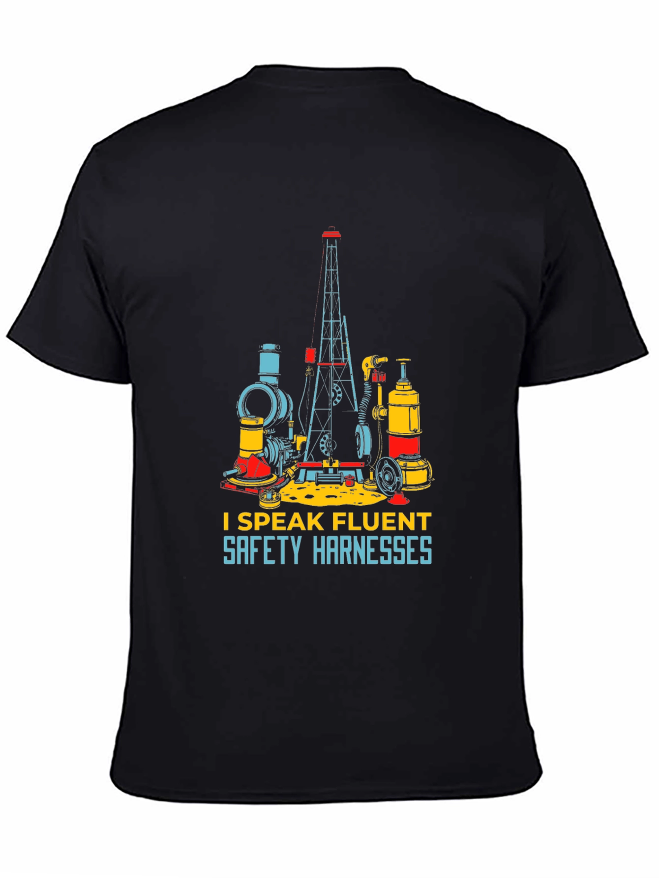 I Speak Fluent Safety Harnesses Black T-Shirt