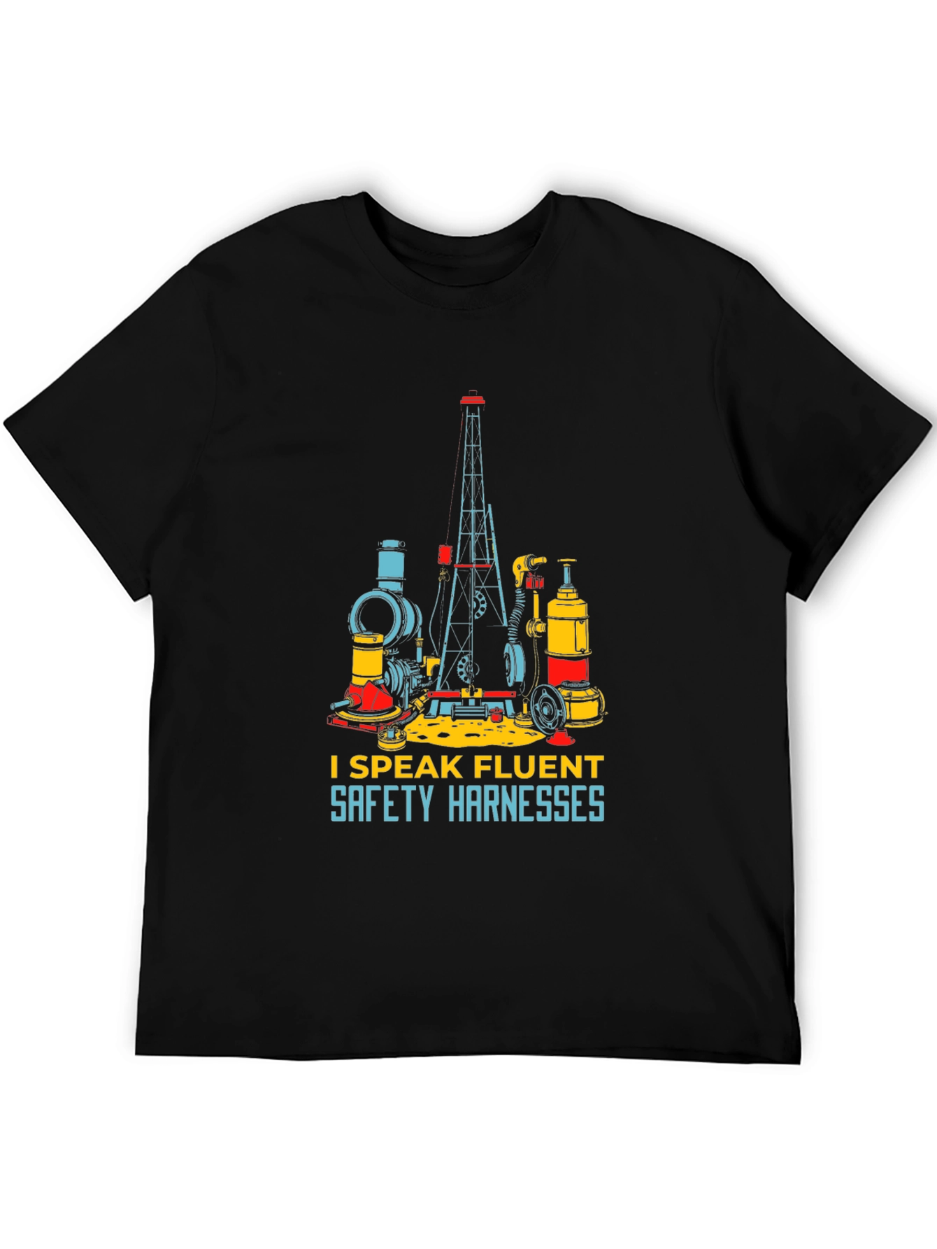 I Speak Fluent Safety Harnesses Black T-Shirt