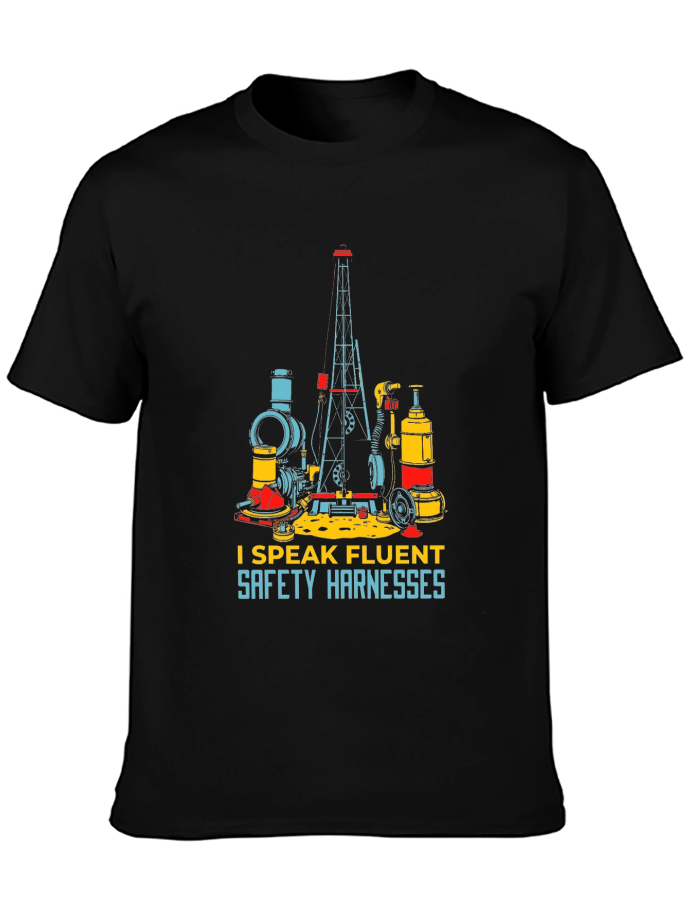 I Speak Fluent Safety Harnesses Black T-Shirt