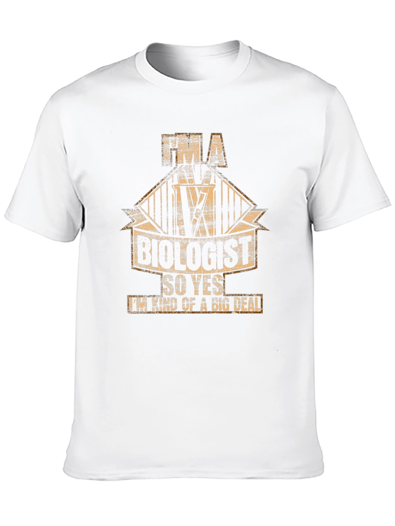 Im a Biologist T-Shirt - Big Deal!