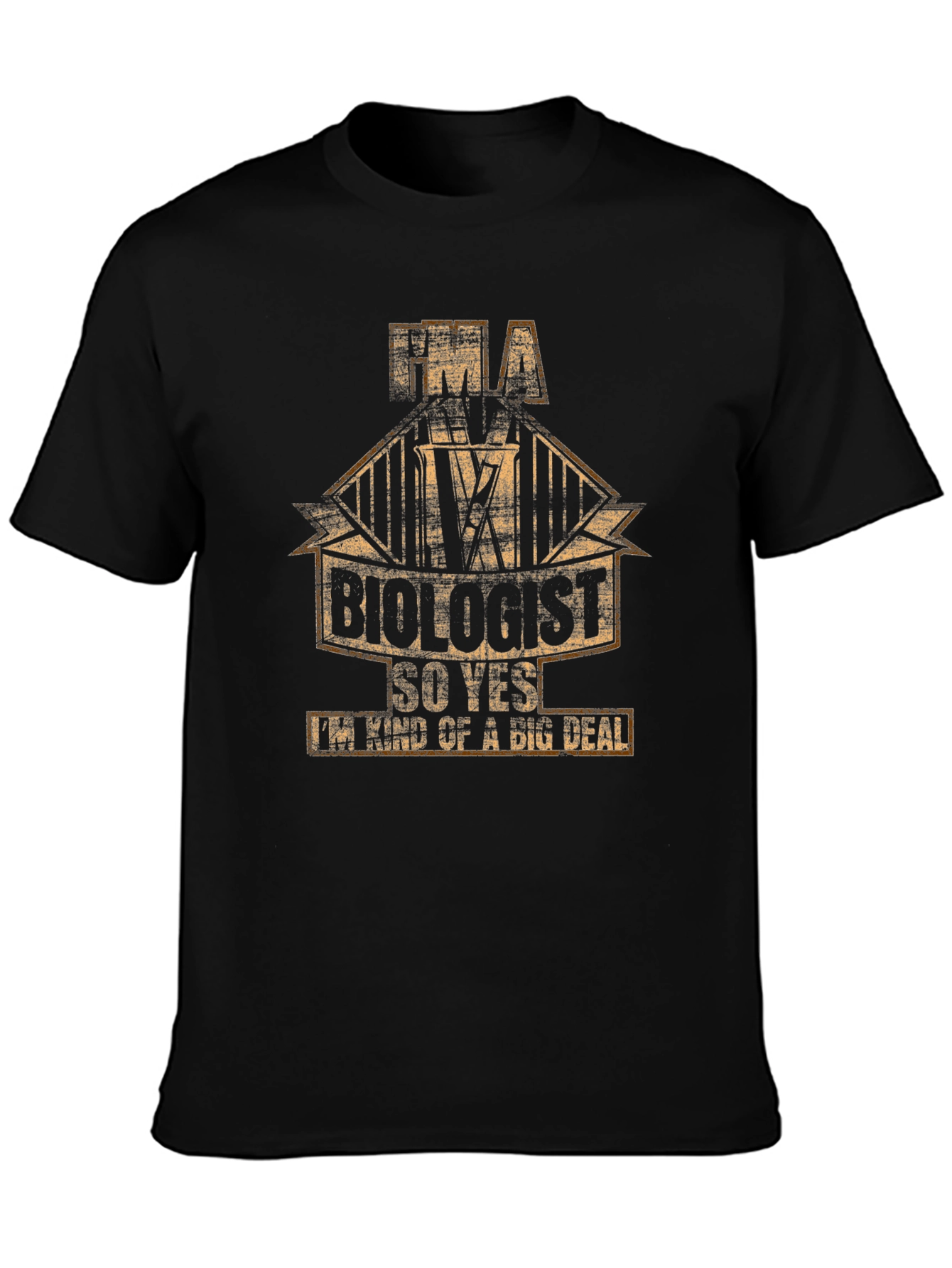 Im a Biologist T-Shirt - Big Deal!