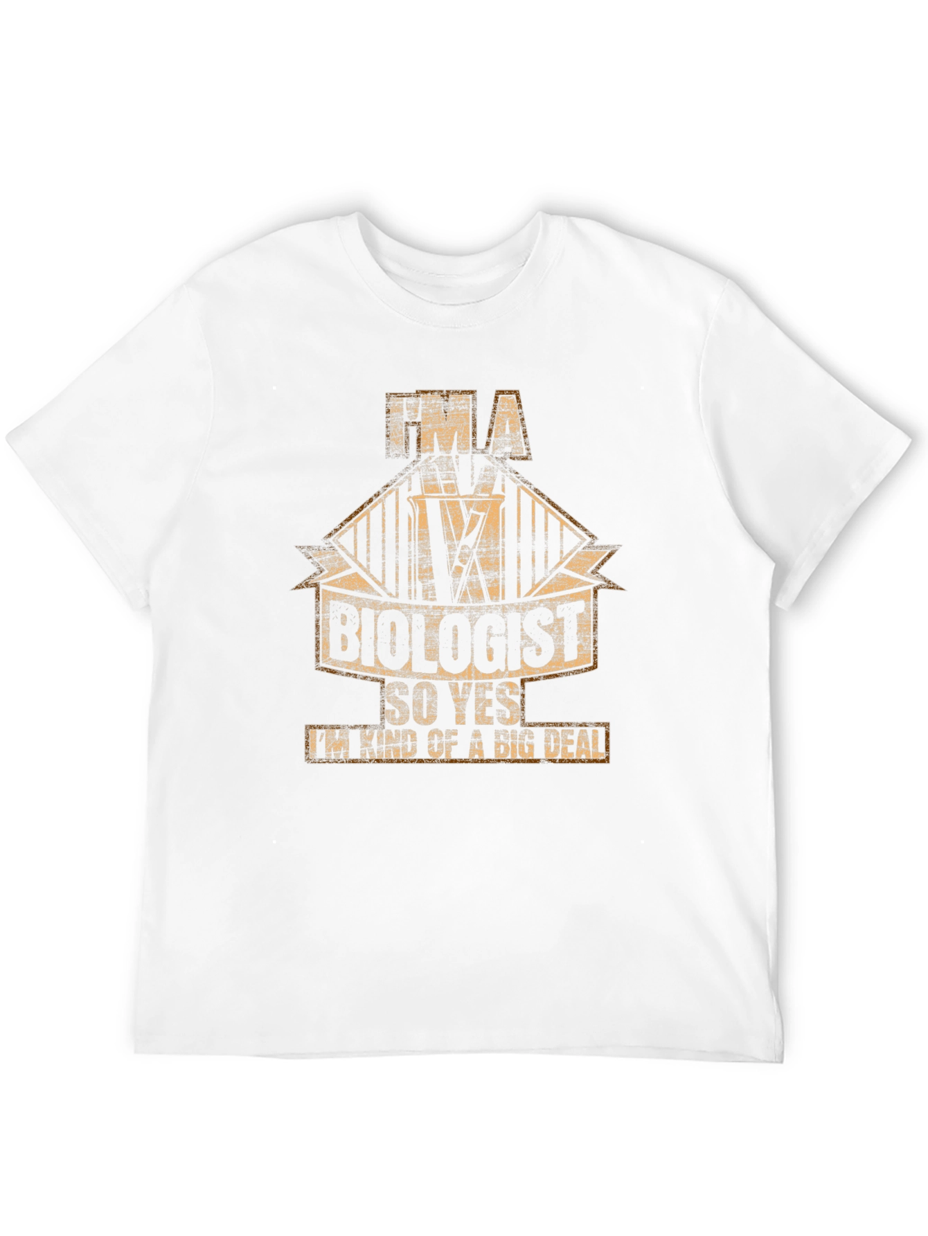 Im a Biologist T-Shirt - Big Deal!
