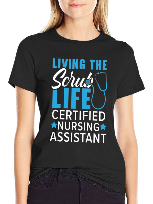 Living the Scrub Life Nursing Assistant T-Shirt