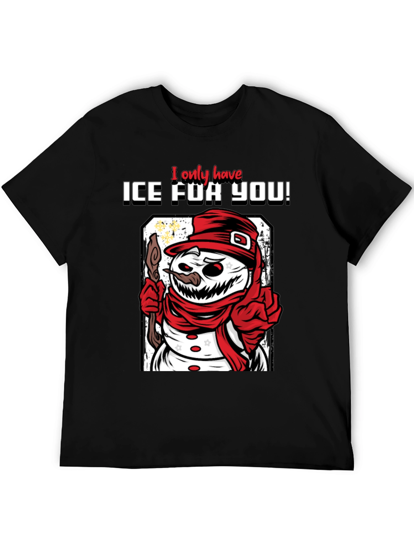 I Only Have ICE For You! Graphic Tee