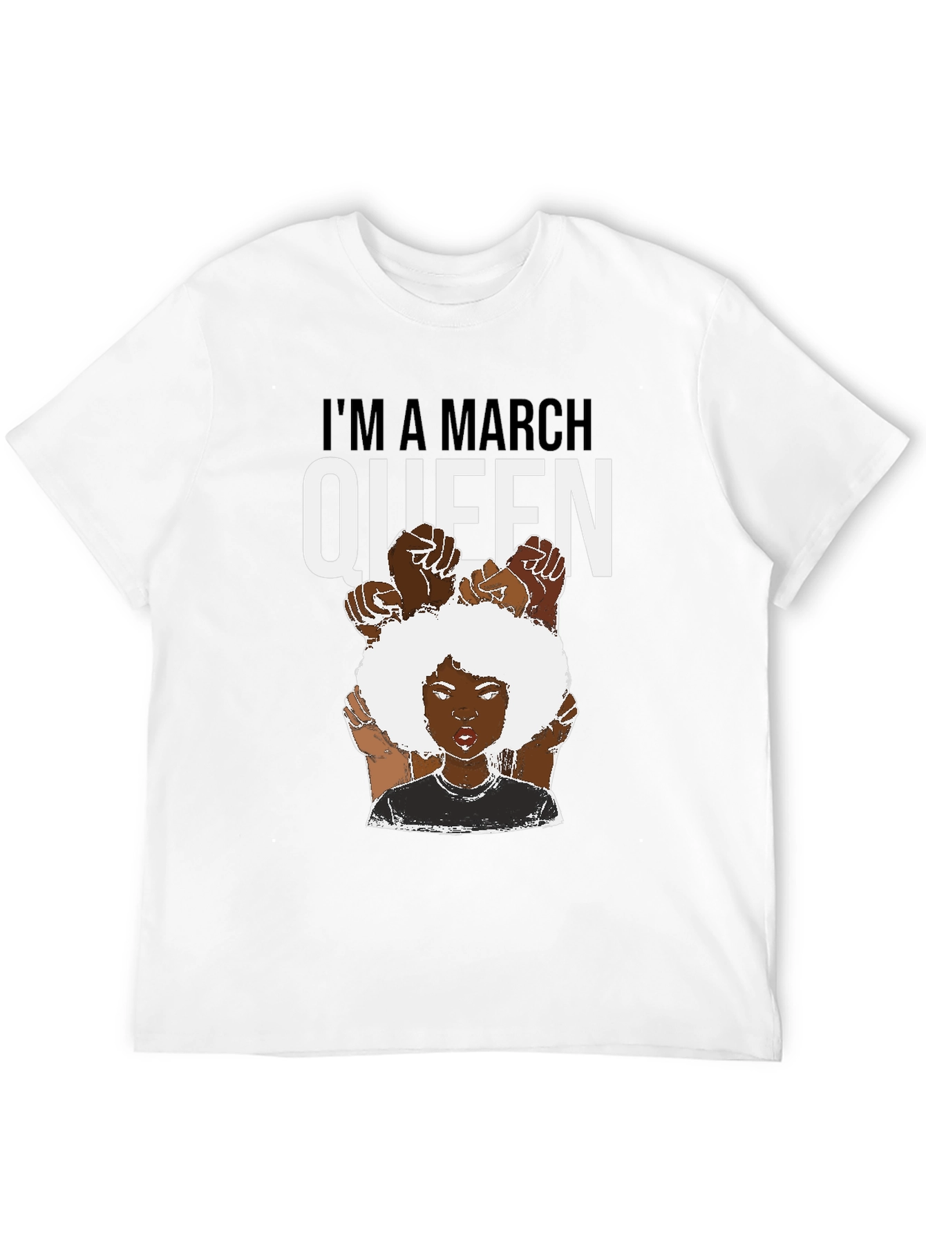 Im a March Queen Black T-Shirt