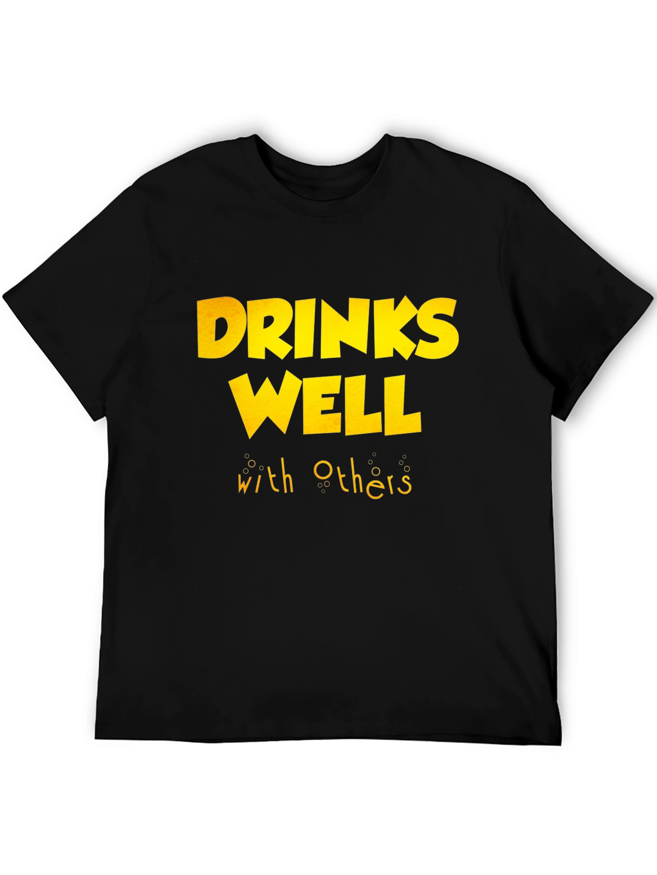 Drinks Well With Others T-Shirt - Funny Party Tee