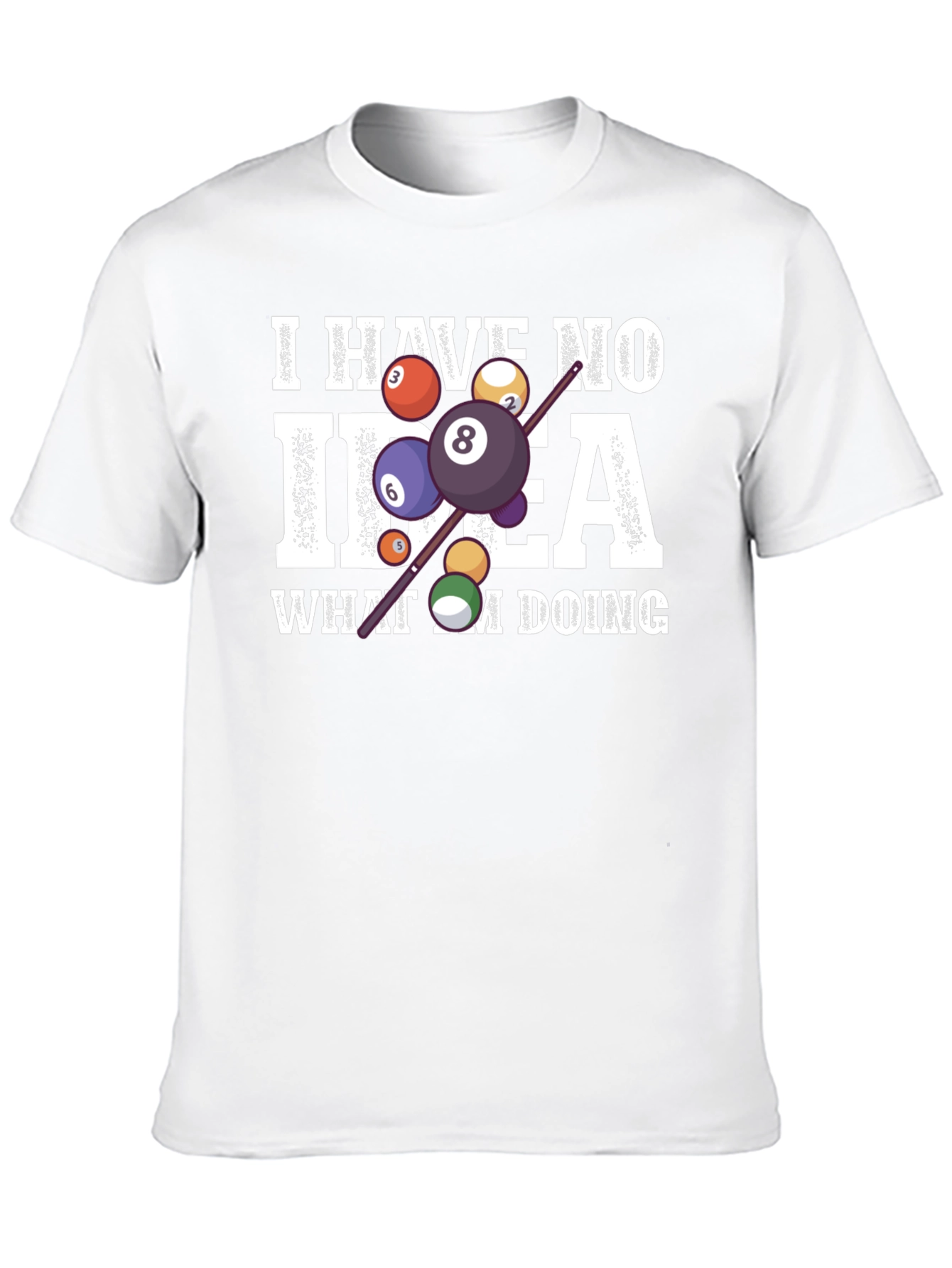Humorous Billiards T-Shirt - I Have No Idea