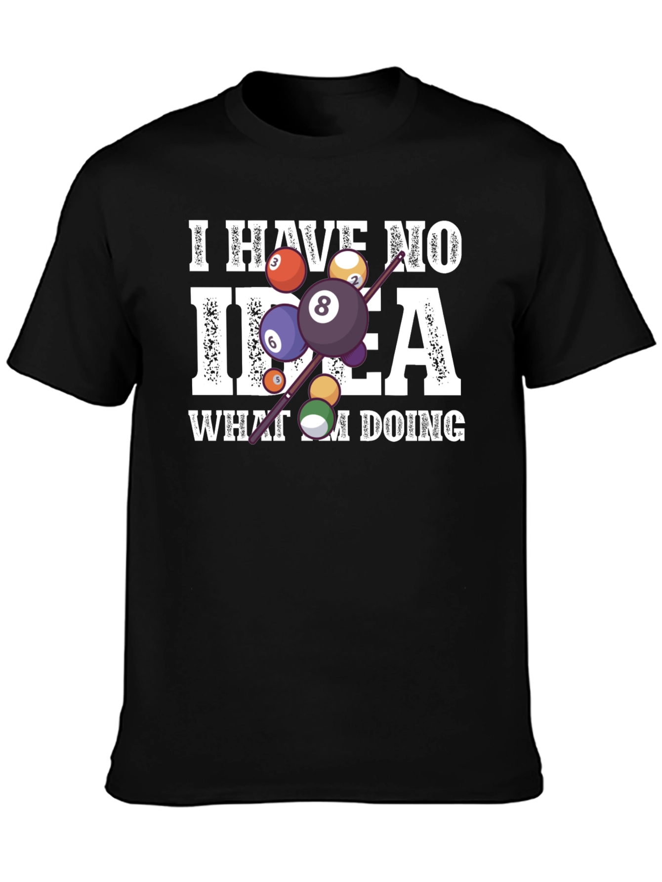 Humorous Billiards T-Shirt - I Have No Idea