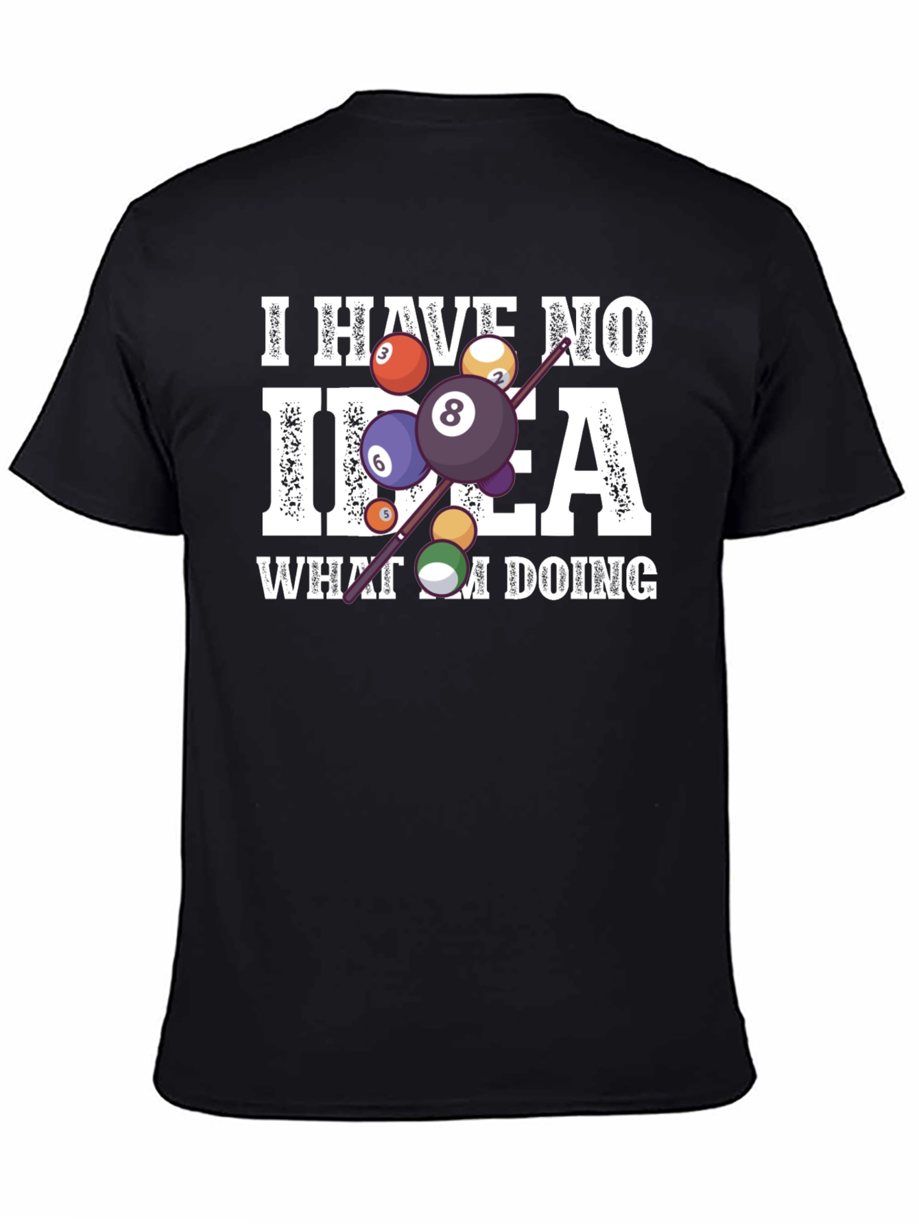 Humorous Billiards T-Shirt - I Have No Idea