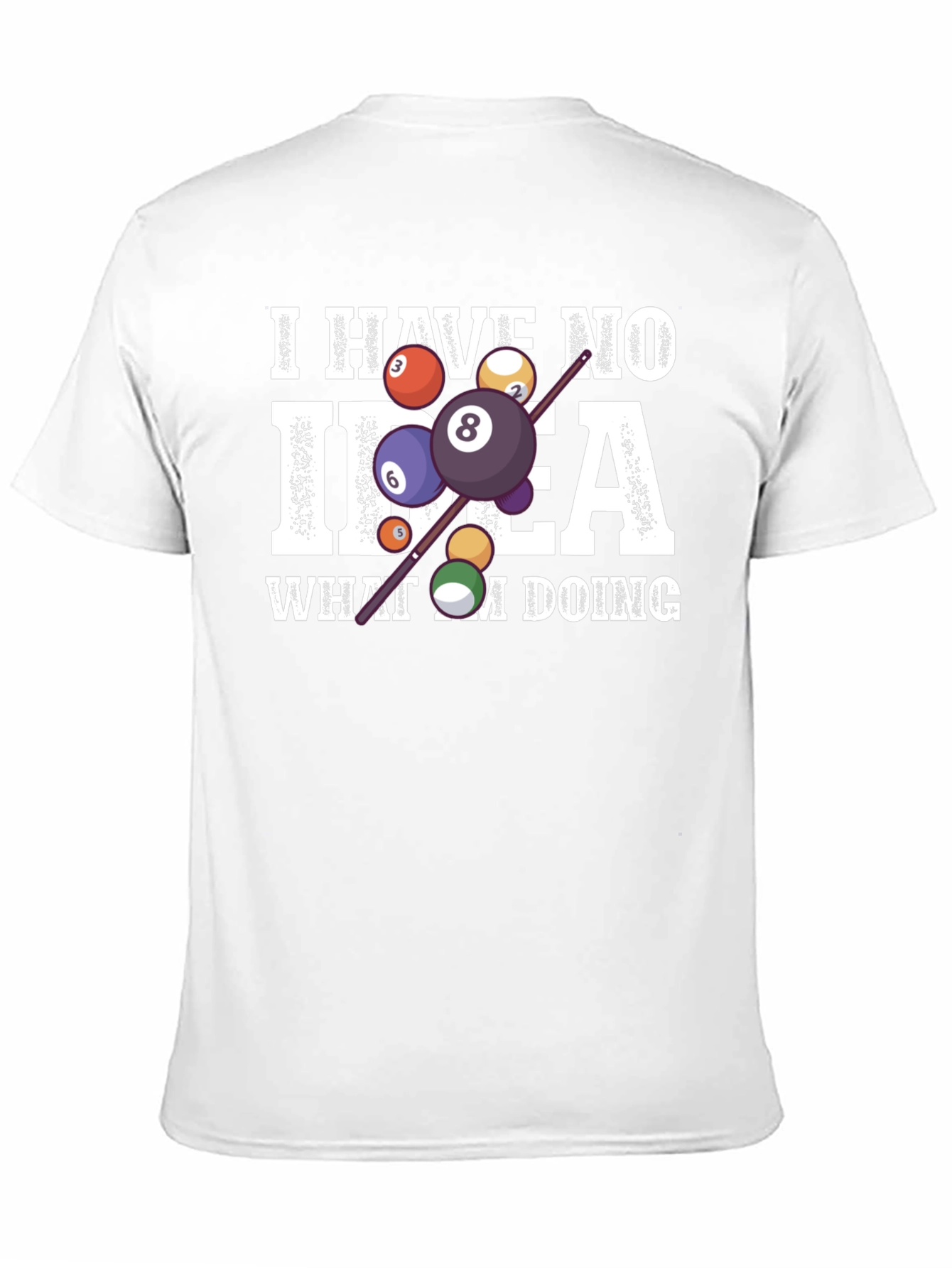 Humorous Billiards T-Shirt - I Have No Idea