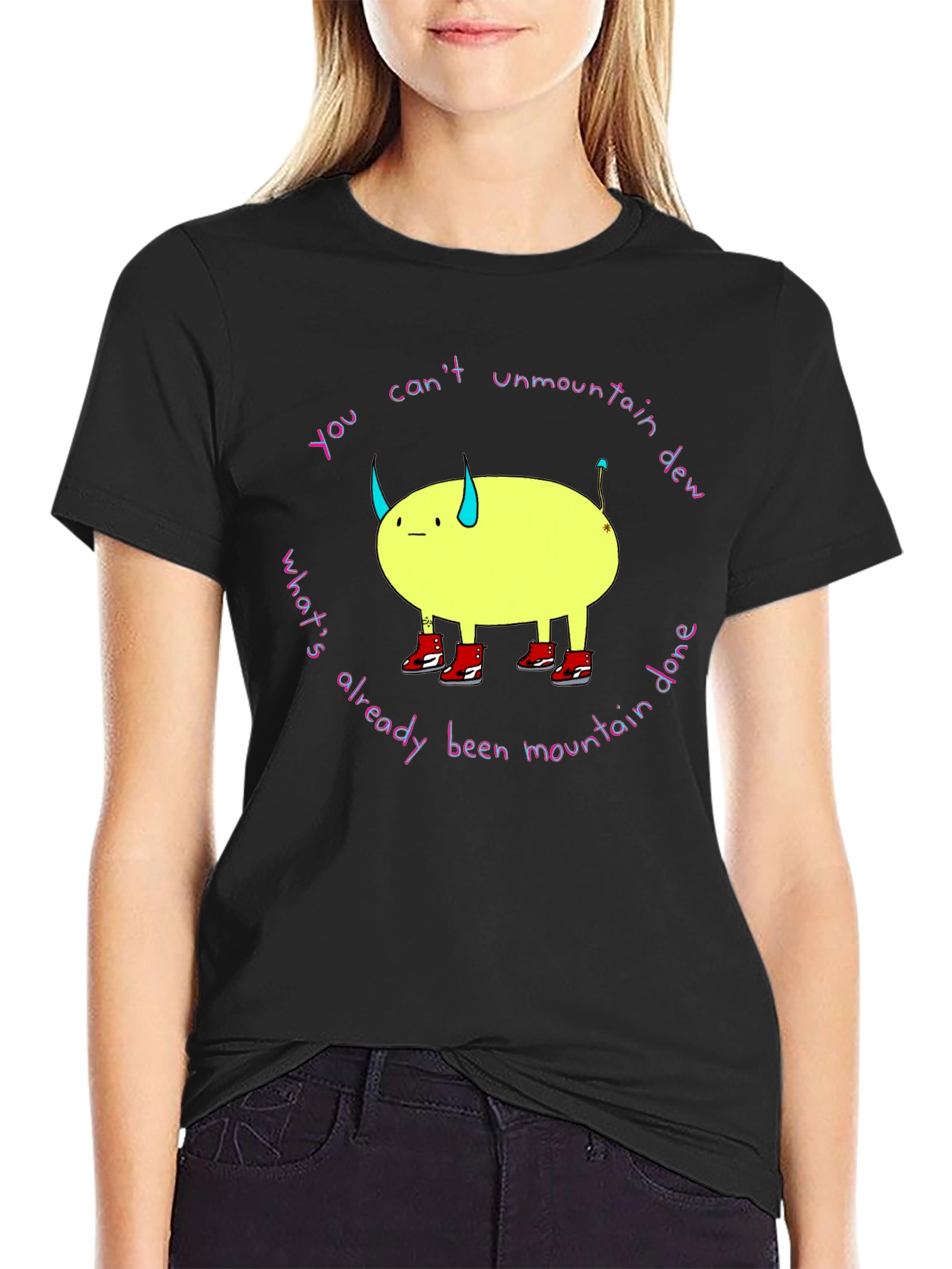 You Cant Unmountain Dew T-Shirt