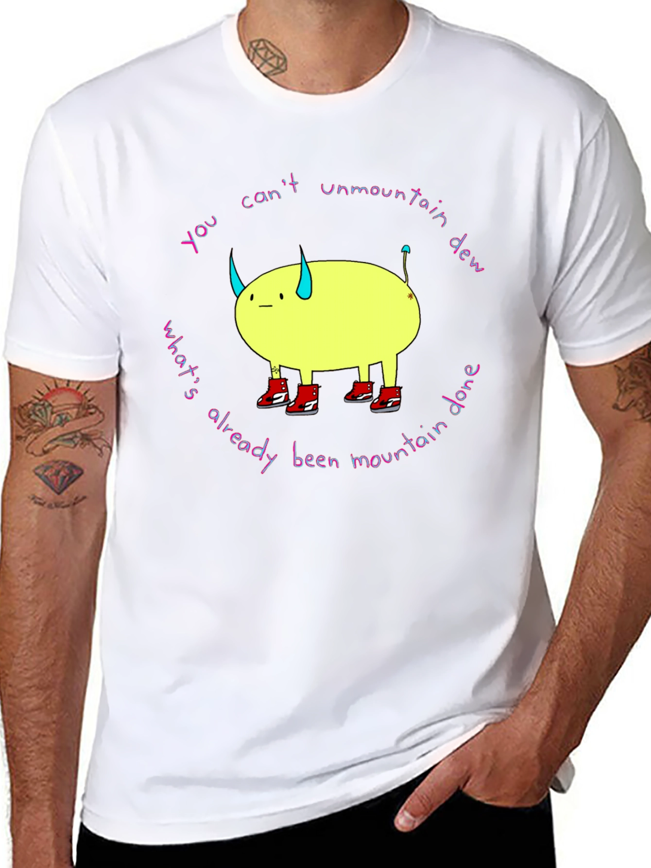 You Cant Unmountain Dew T-Shirt
