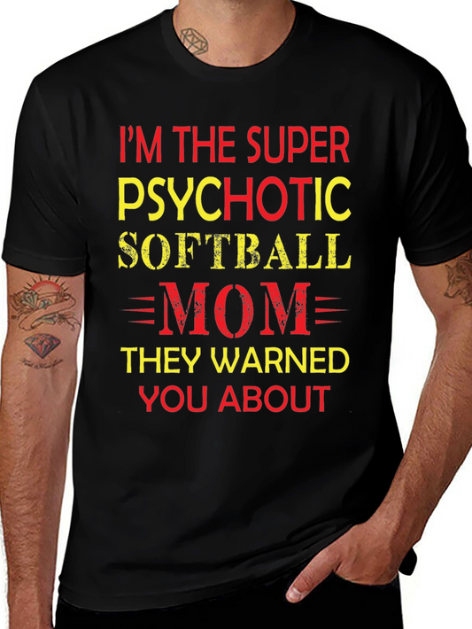 Psychotic Softball Mom T-Shirt