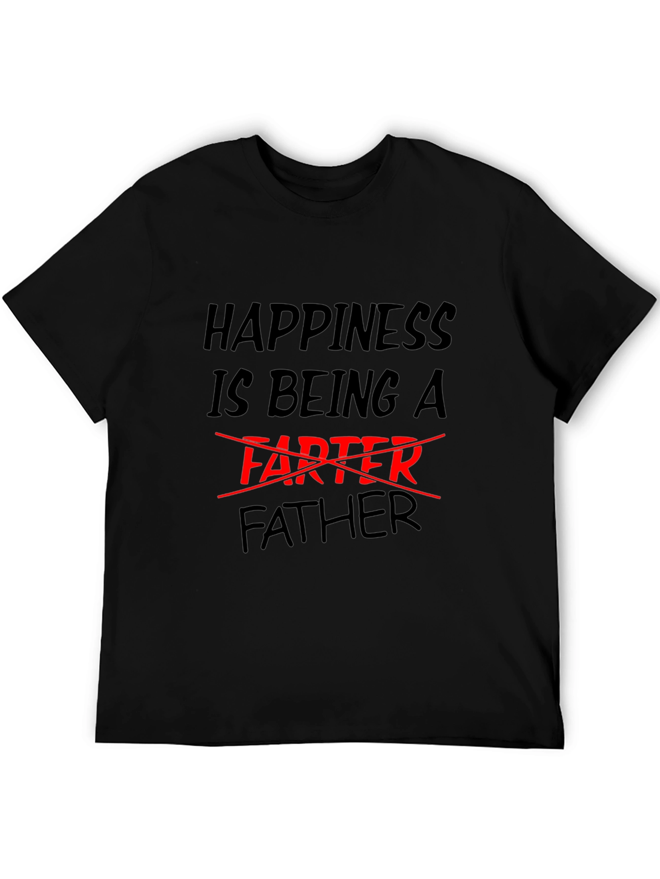 Happiness is Being a Father Funny Black T-Shirt