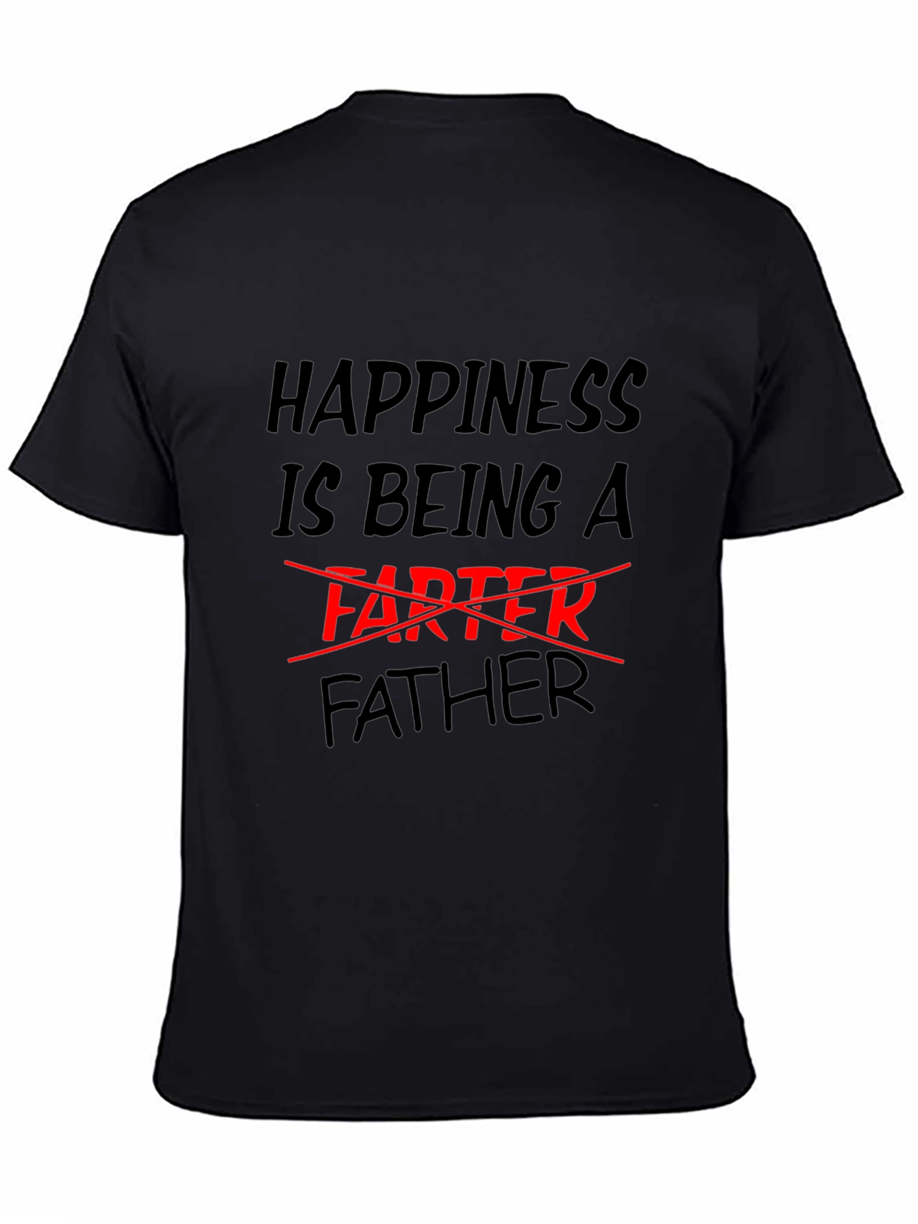 Happiness is Being a Father Funny Black T-Shirt