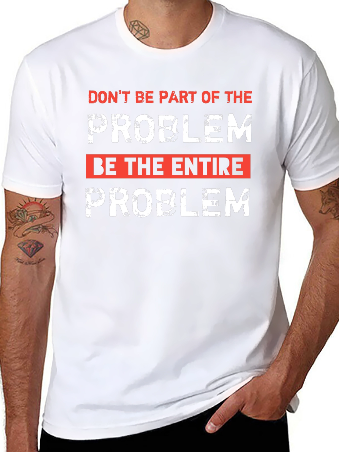 Be the Entire Problem Graphic T-Shirt