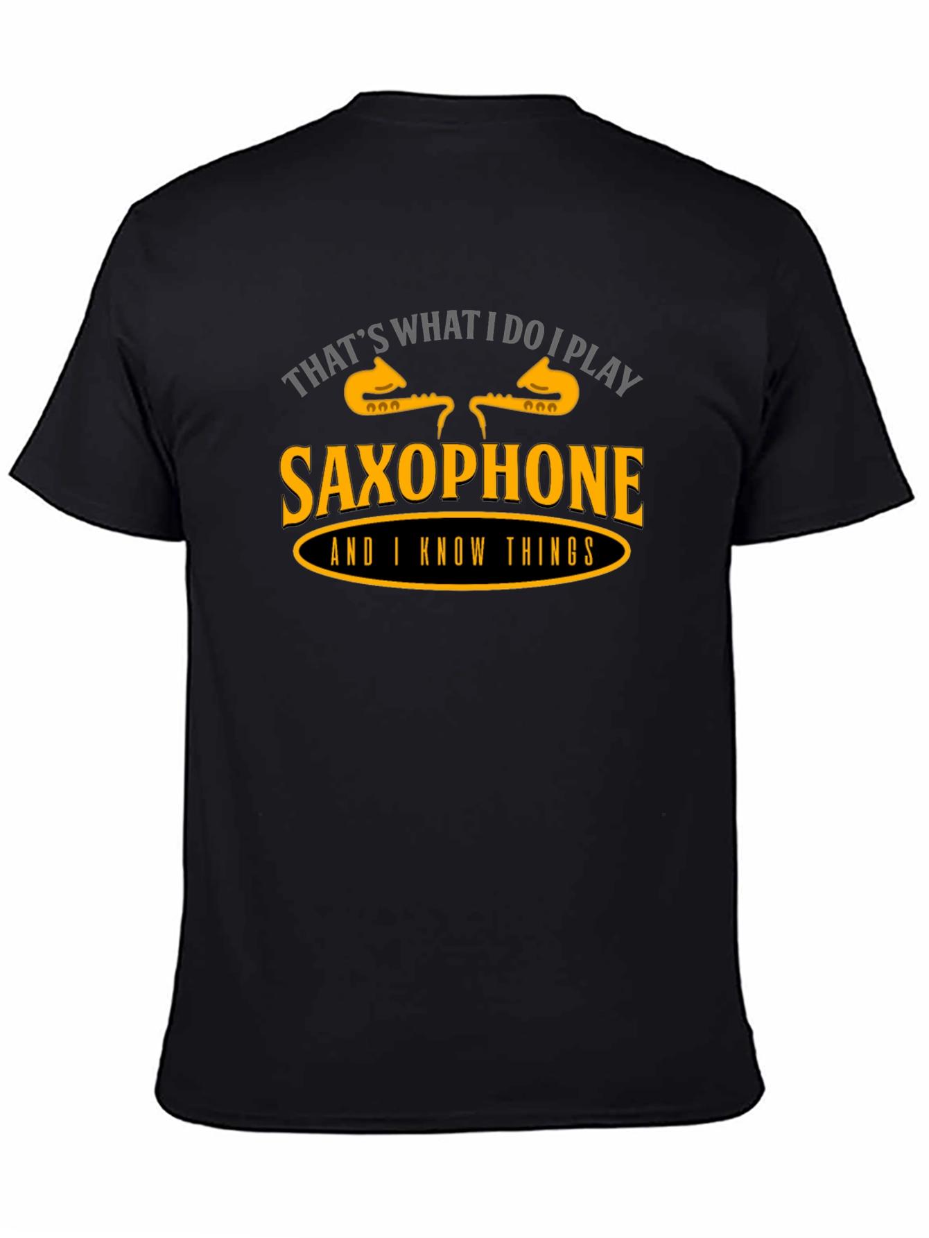 Saxophone Player T-Shirt - Thats What I Do!