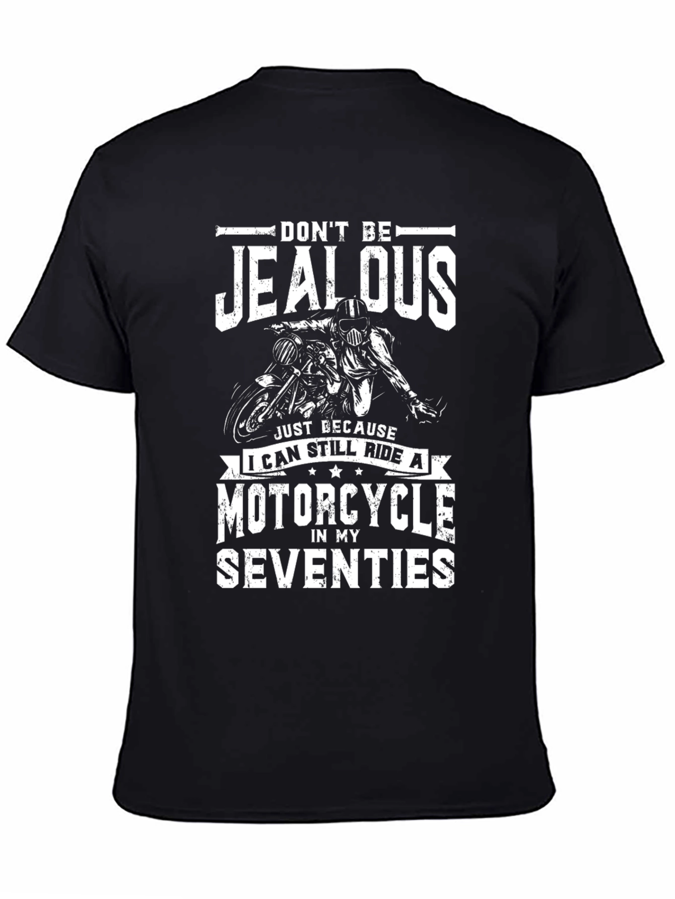 Dont Be Jealous Motorcycle T-Shirt