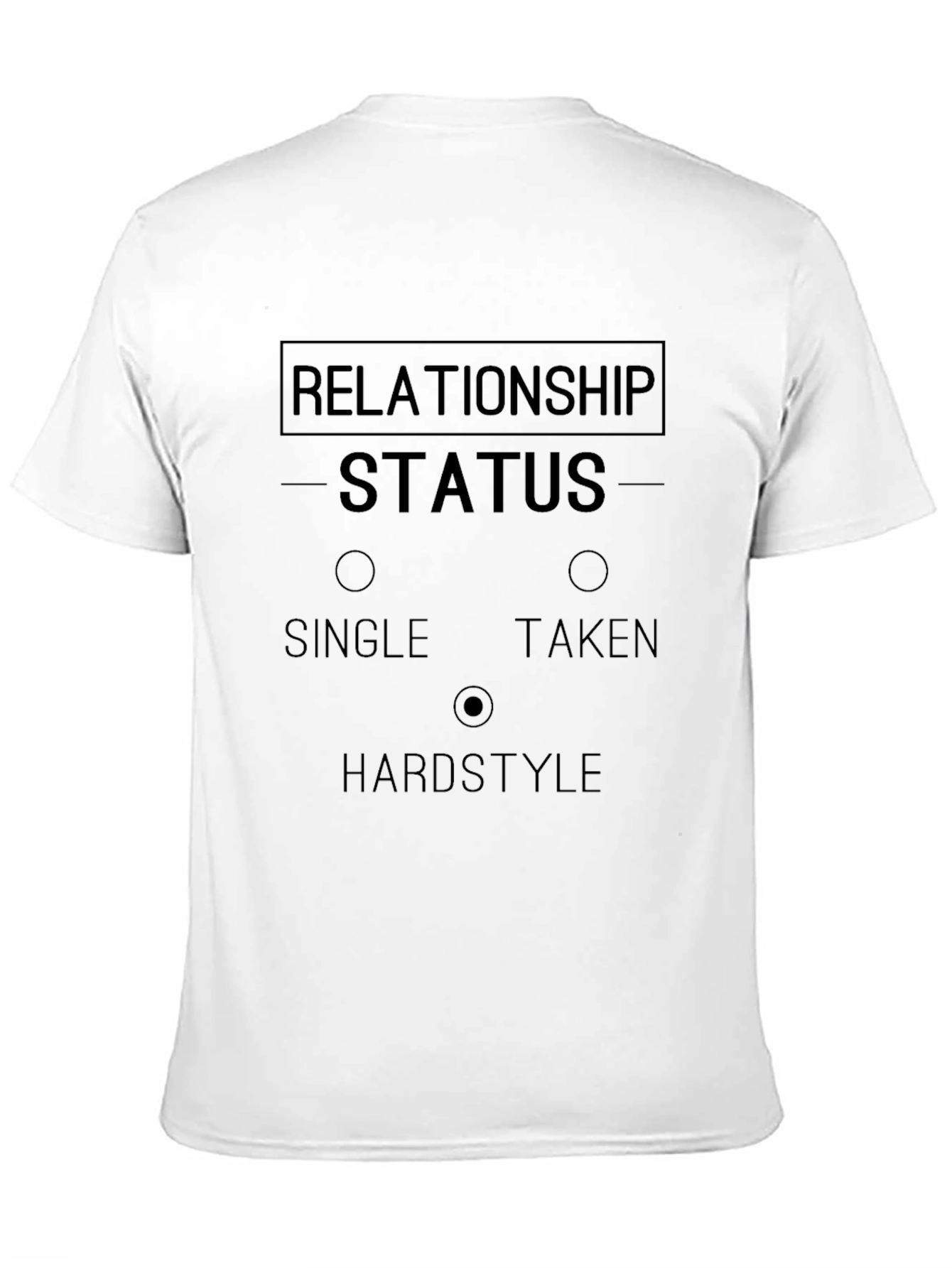 Relationship Status Hardstyle T-Shirt