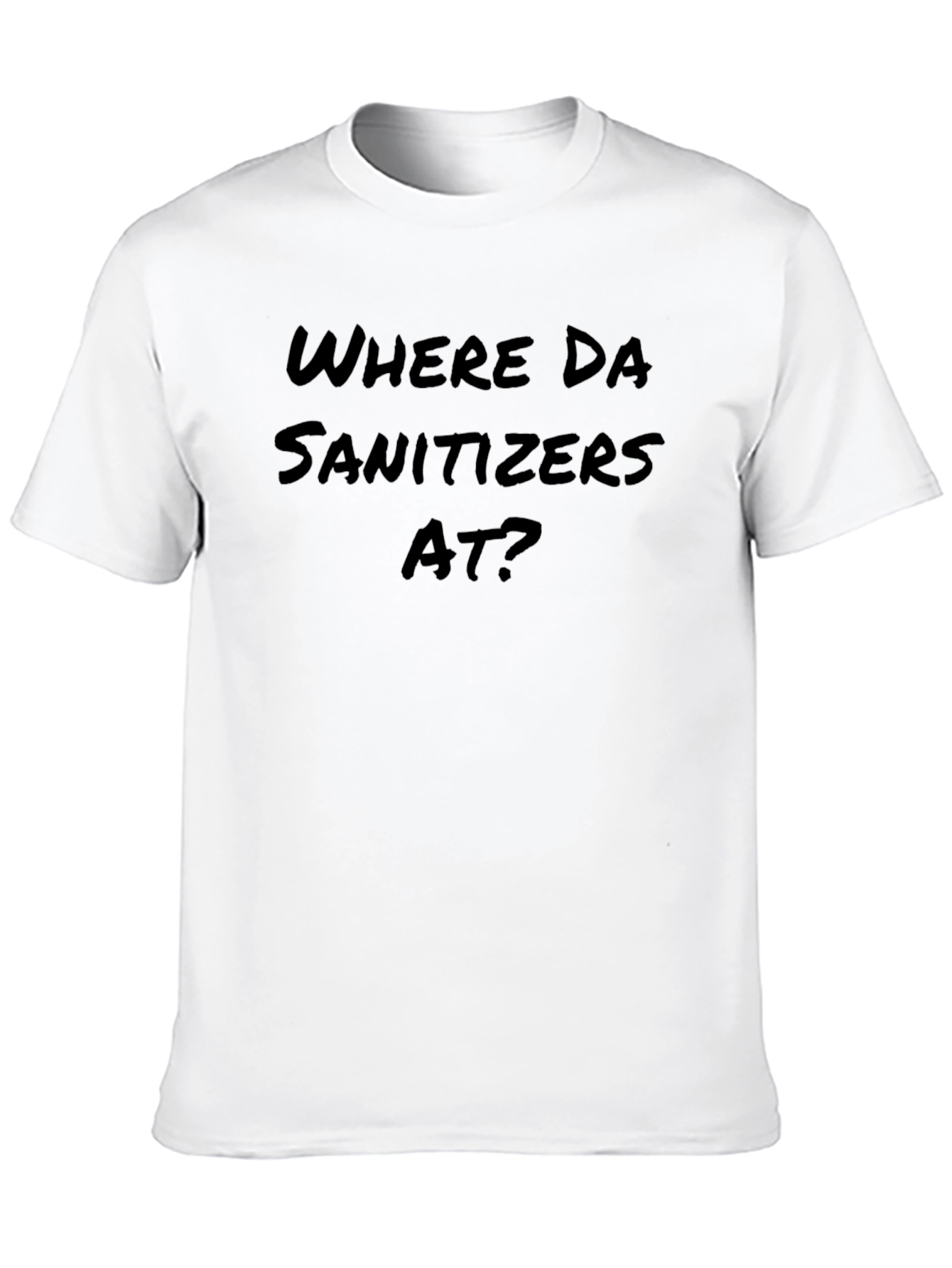 Where Da Sanitizers At? Graphic Tee