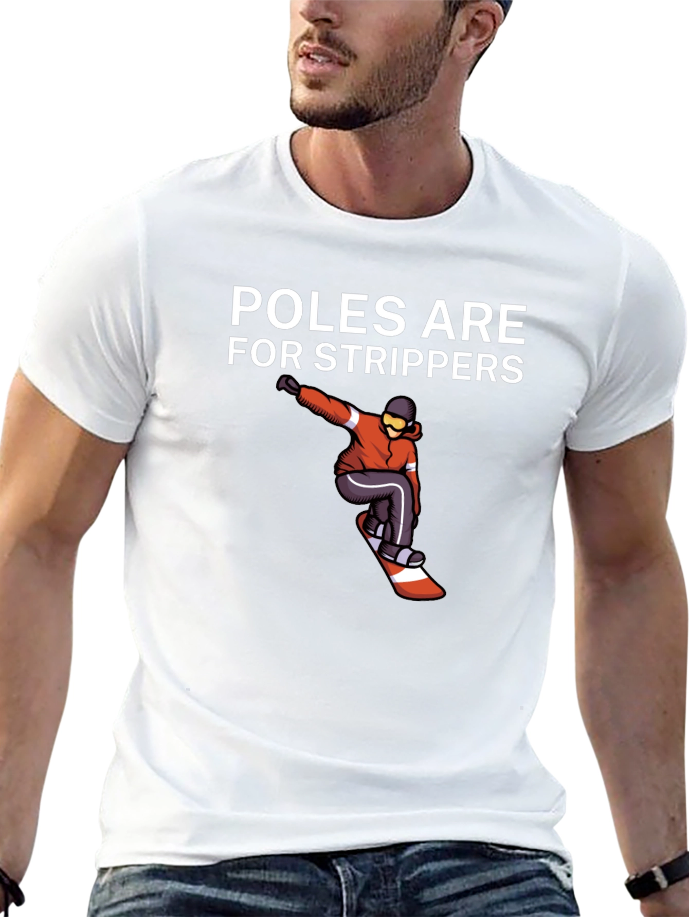Poles Are For Strippers T-Shirt Snowboarder Black Tee