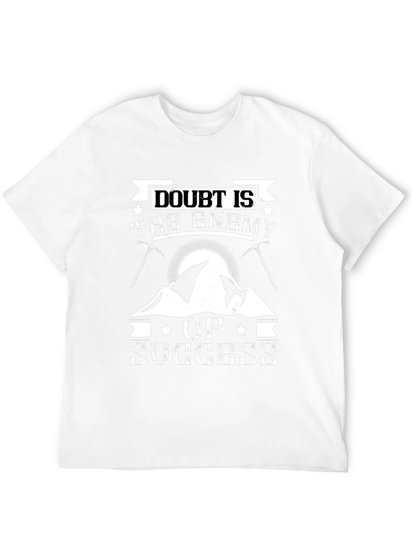 Doubt Is The Enemy Of Success Graphic Tee